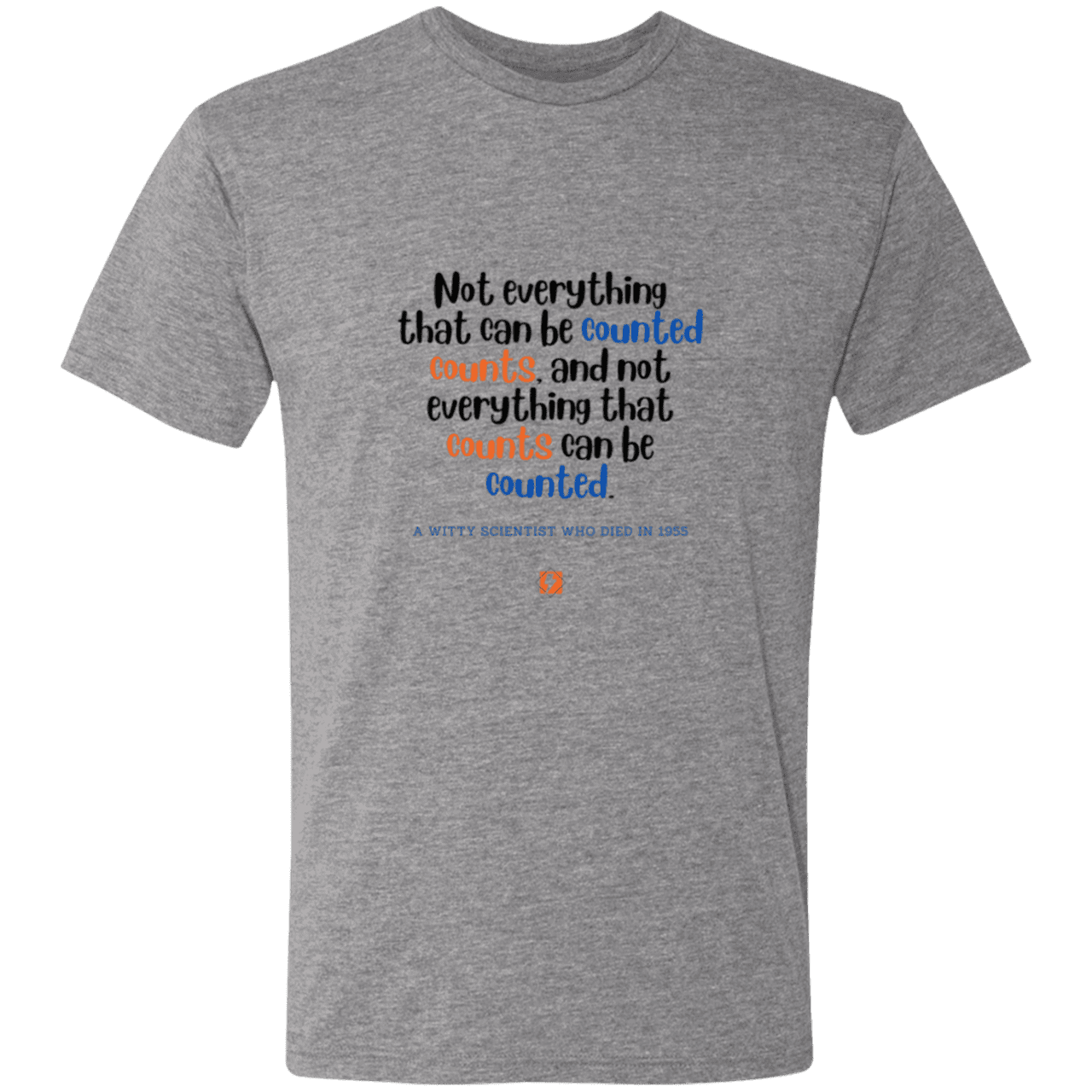 Men's T-Shirt Triblend NL6010 with inspiring Einstein quote: E104 - Not everything that can be counted counts - Color: Premium Heather