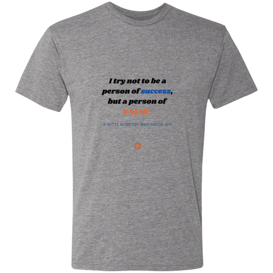 Men's T-Shirt Triblend NL6010 with inspiring Einstein quote: E109 - Strive to be a person of value, not success - Color: Premium Heather