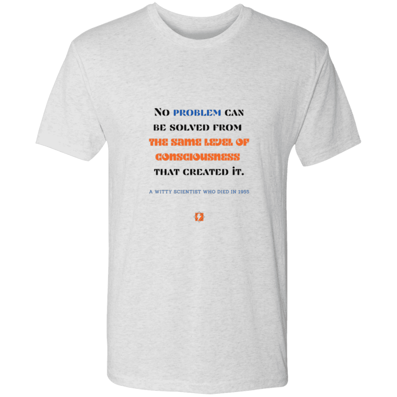 Men's T-Shirt Triblend NL6010 with inspiring Einstein quote: E111 - Problem solving needs fresh thinking - Color: Heather White