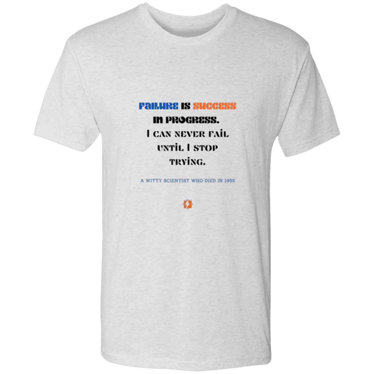 Men's T-Shirt Triblend NL6010 with inspiring Einstein quote: E112 - Failure is success in progress - Color: Heather White