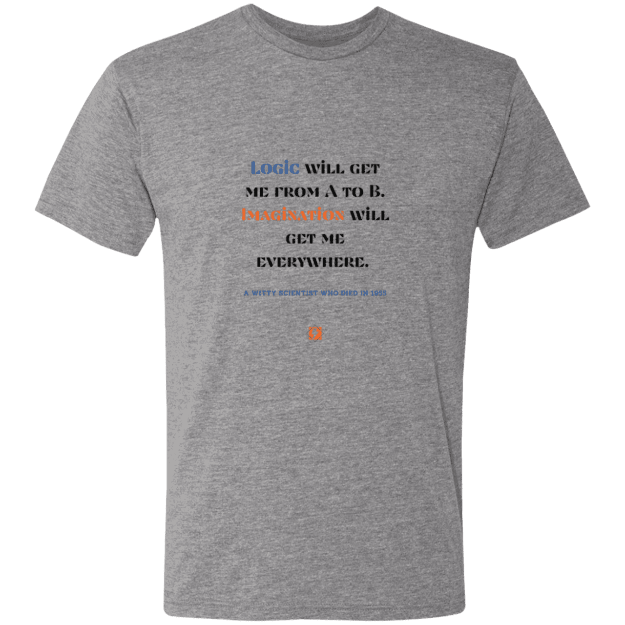 Men's T-Shirt Triblend NL6010 with inspiring Einstein quote: E113 - Imagination will get you where logic can't - Color: Premium Heather