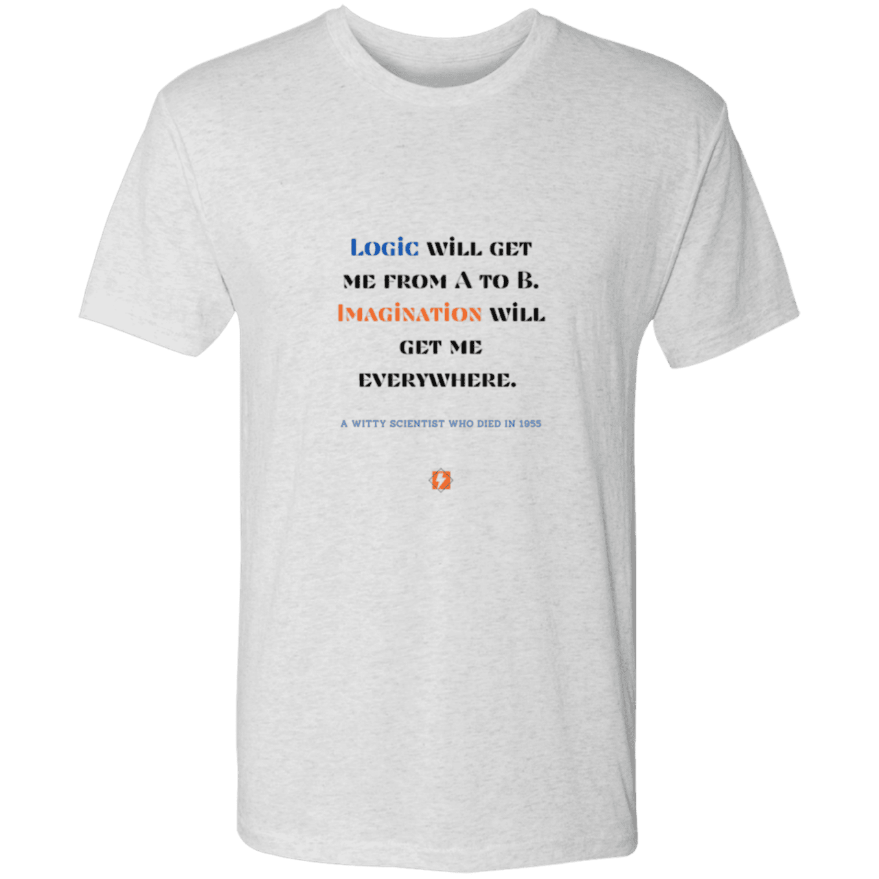 Men's T-Shirt Triblend NL6010 with inspiring Einstein quote: E113 - Imagination will get you where logic can't - Color: Heather White