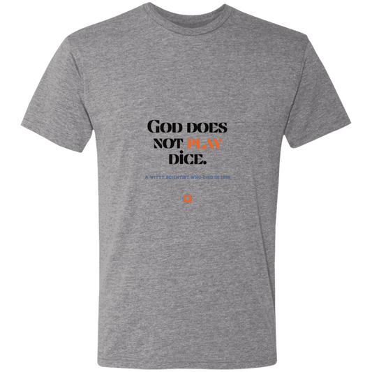 Men's T-Shirt Triblend NL6010 with inspiring Einstein quote: E121 - God does not play dice - Color: Premium Heather