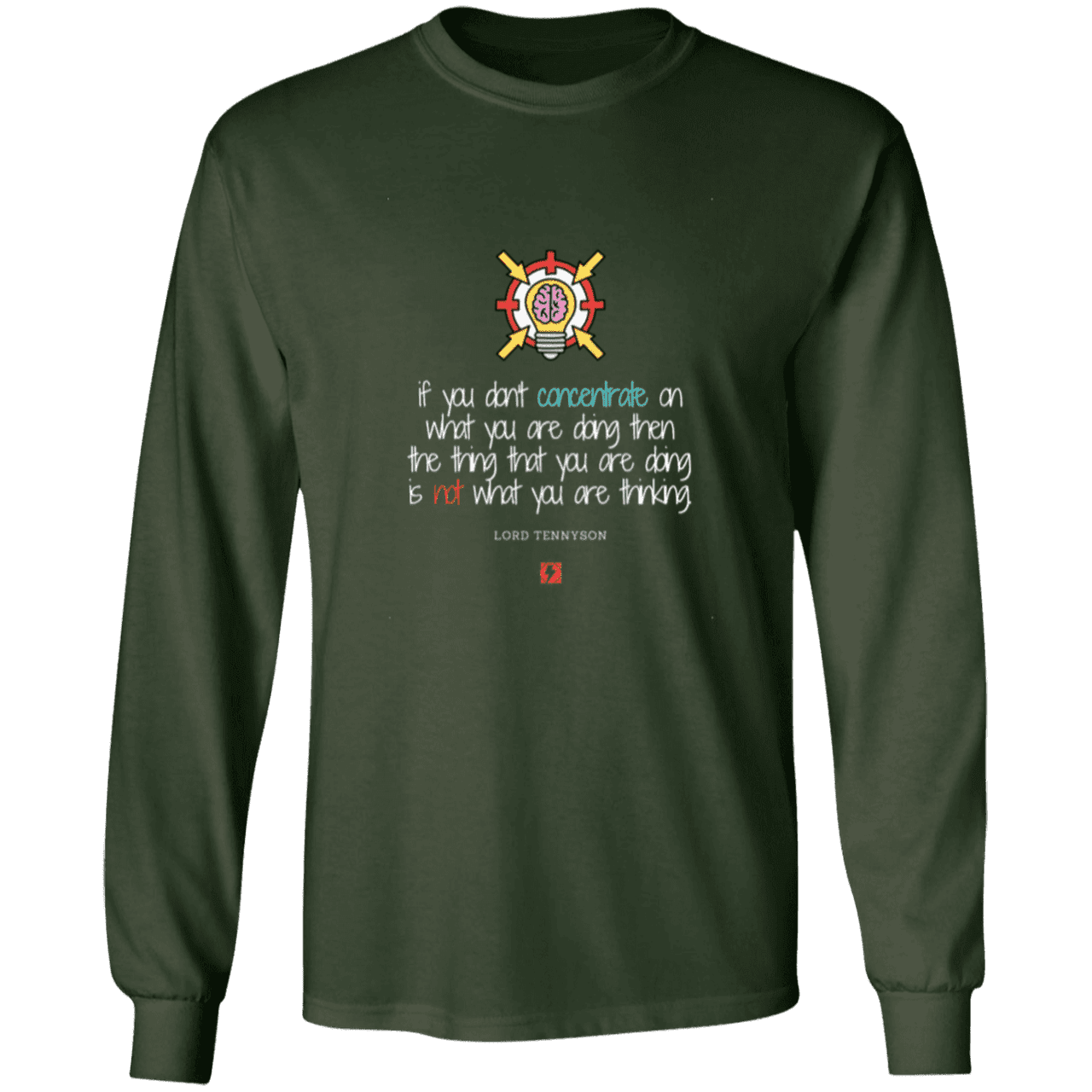 Men's T-Shirt Ultra Cotton LS G240 with inspiring Tennyson quote: LT105 - Concentrate on your task - Color: Forest Green