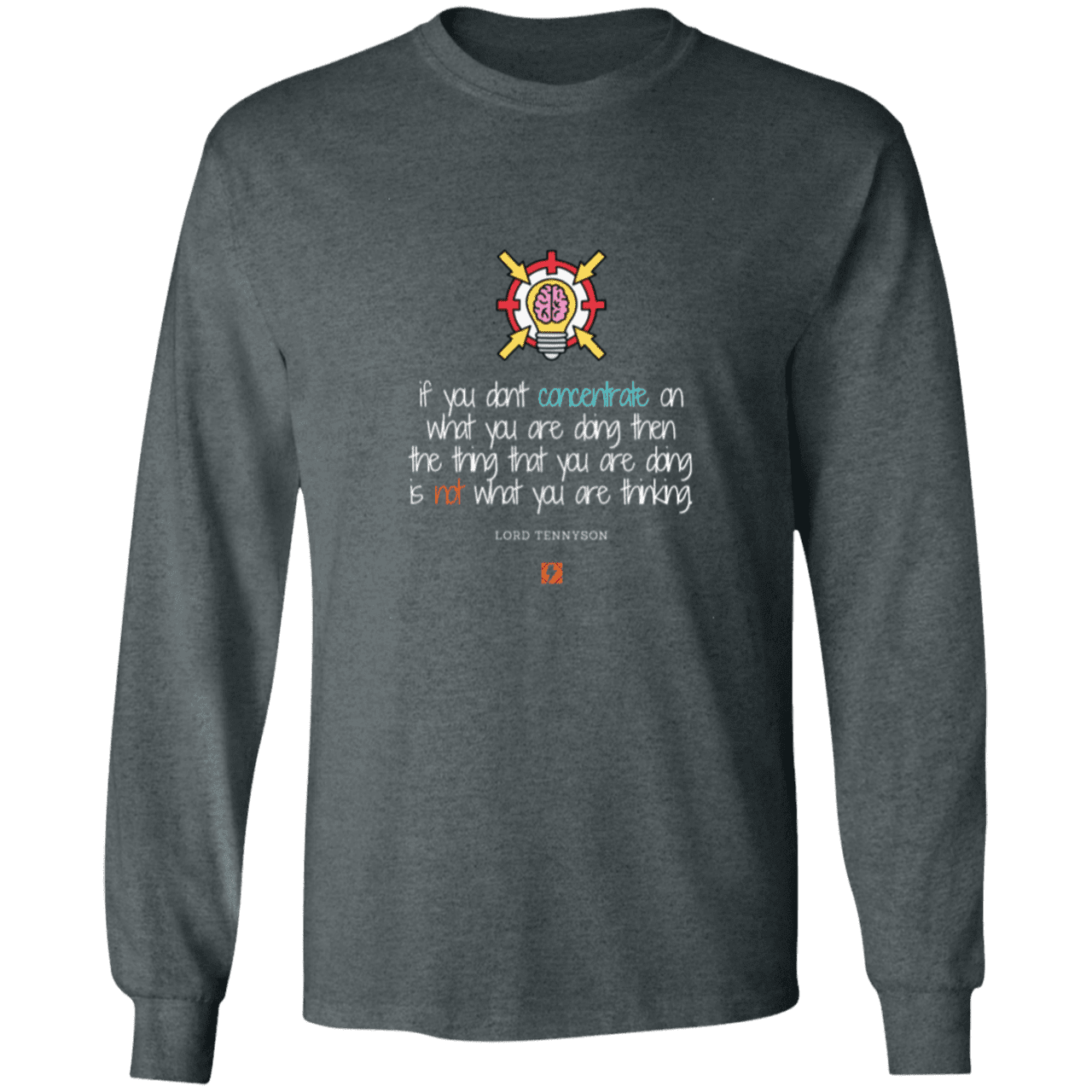 Men's T-Shirt Ultra Cotton LS G240 with inspiring Tennyson quote: LT105 - Concentrate on your task - Color: Dark Heather