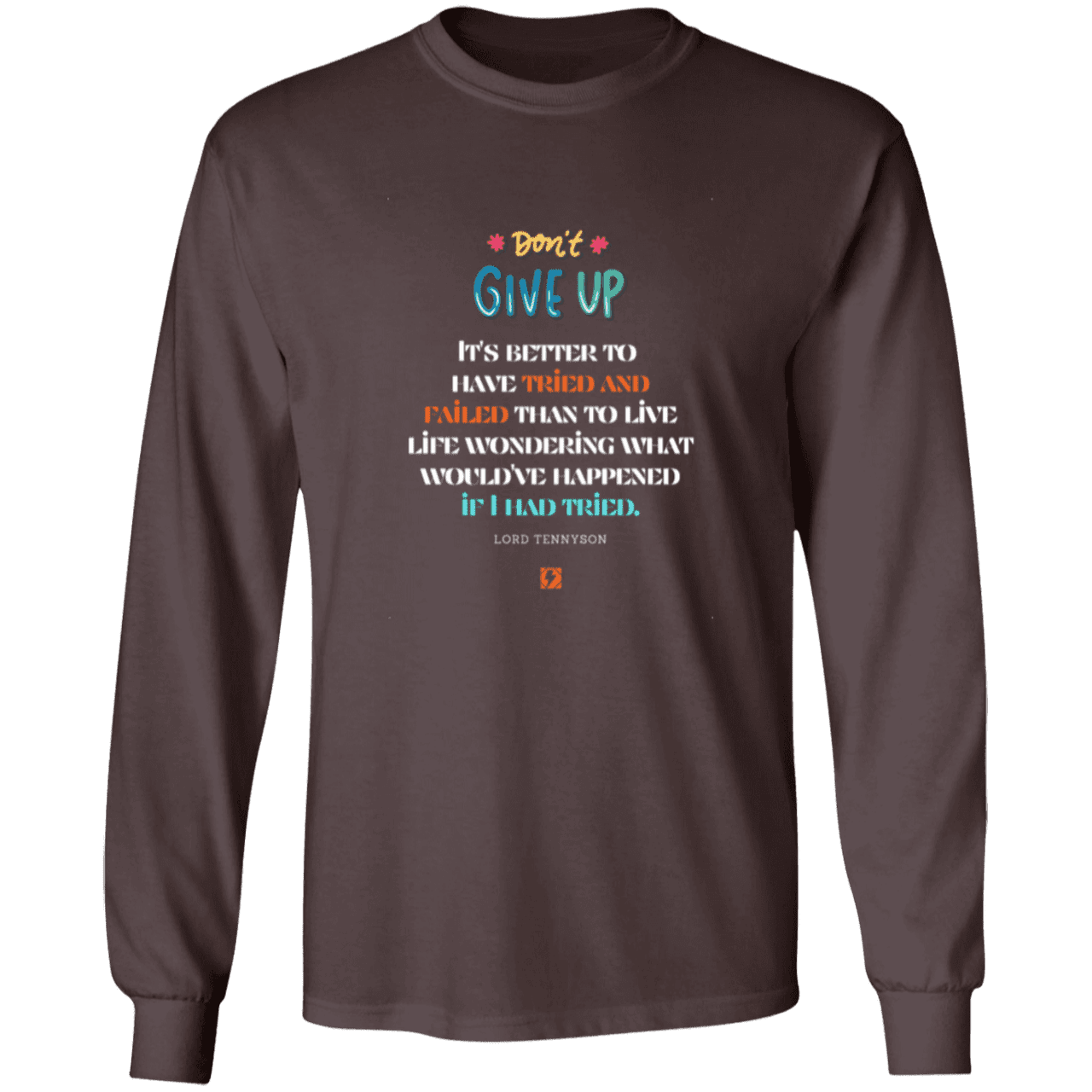 Men's T-Shirt Ultra Cotton LS G240 with inspiring Tennyson quote: LT106 - Failure better than non-attempt - Color: Dark Chocolate