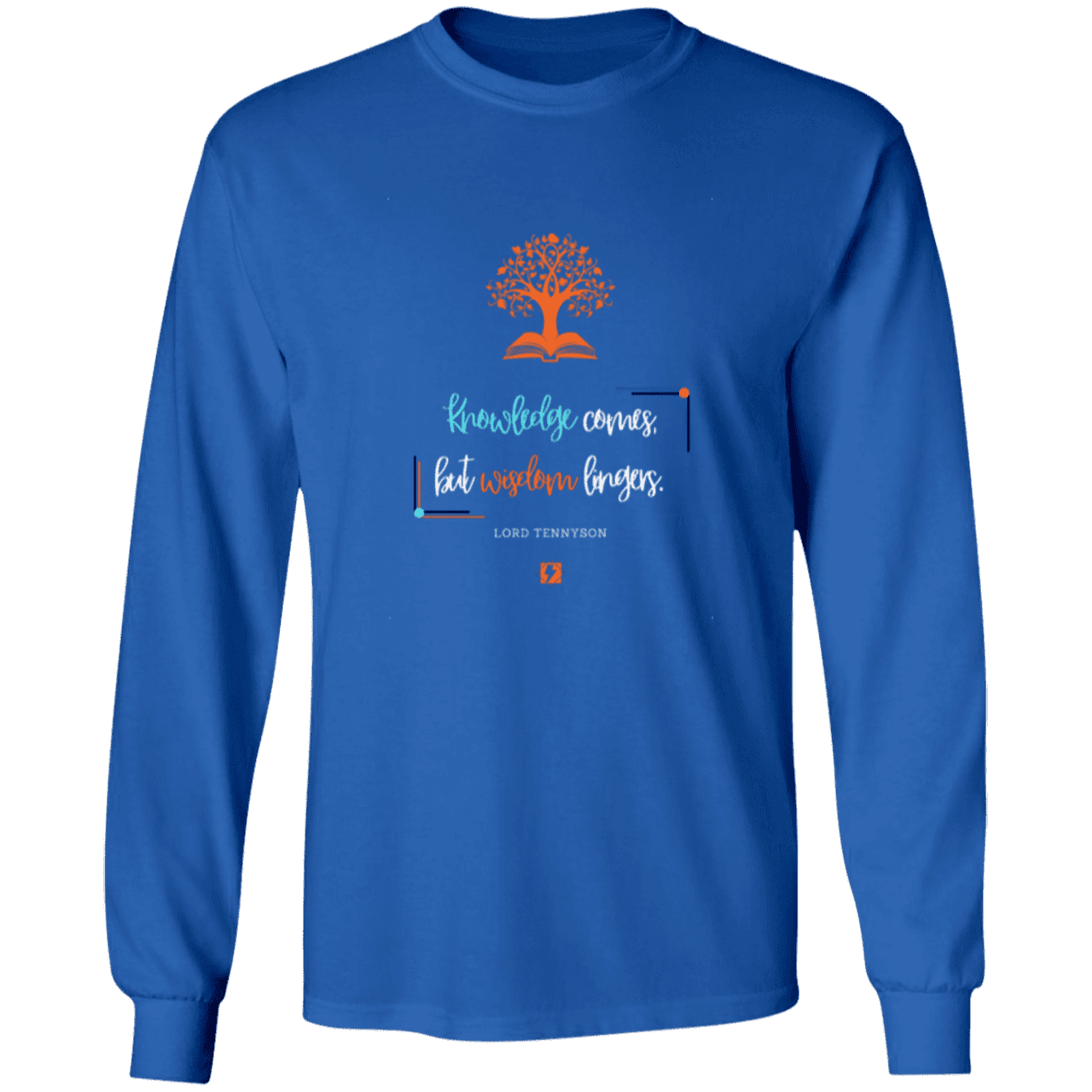 Men's T-Shirt Ultra Cotton LS G240 with inspiring Tennyson quote: LT107 - Knowledge vs Wisdom - Color: Royal