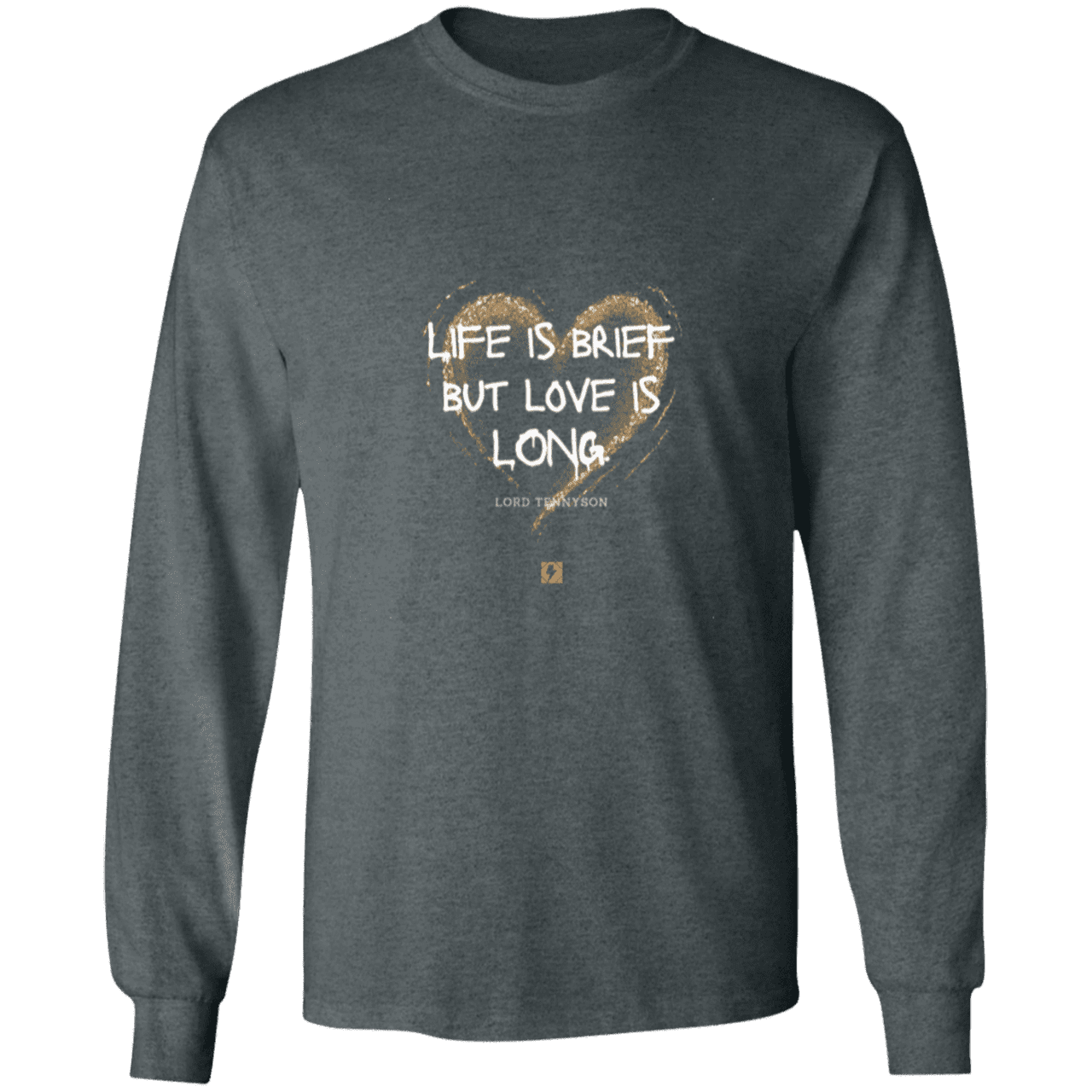 Men's T-Shirt Ultra Cotton LS G240 with inspiring Tennyson quote: LT108 - Life vs Love - Color: Dark Heather