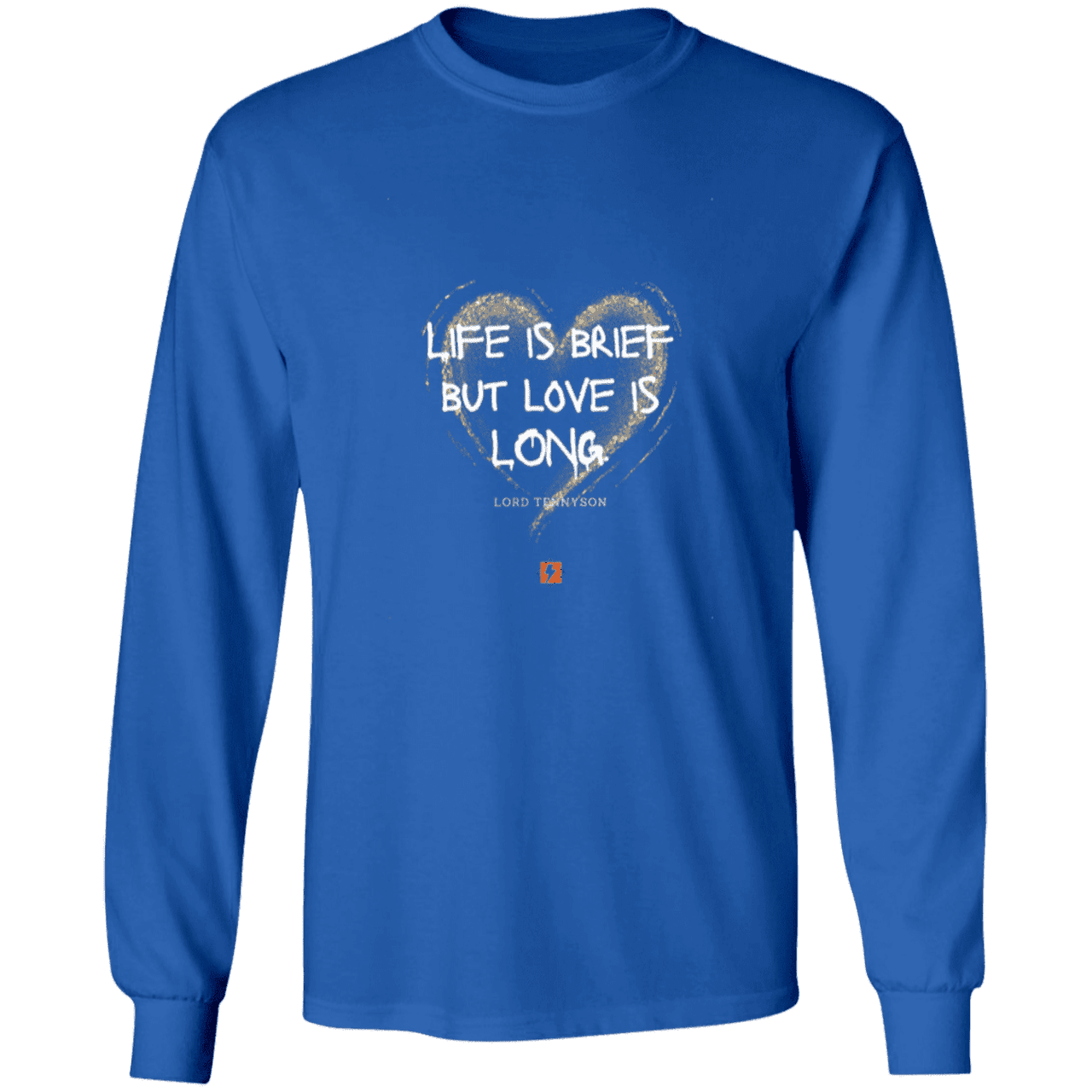 Men's T-Shirt Ultra Cotton LS G240 with inspiring Tennyson quote: LT108 - Life vs Love - Color: Royal