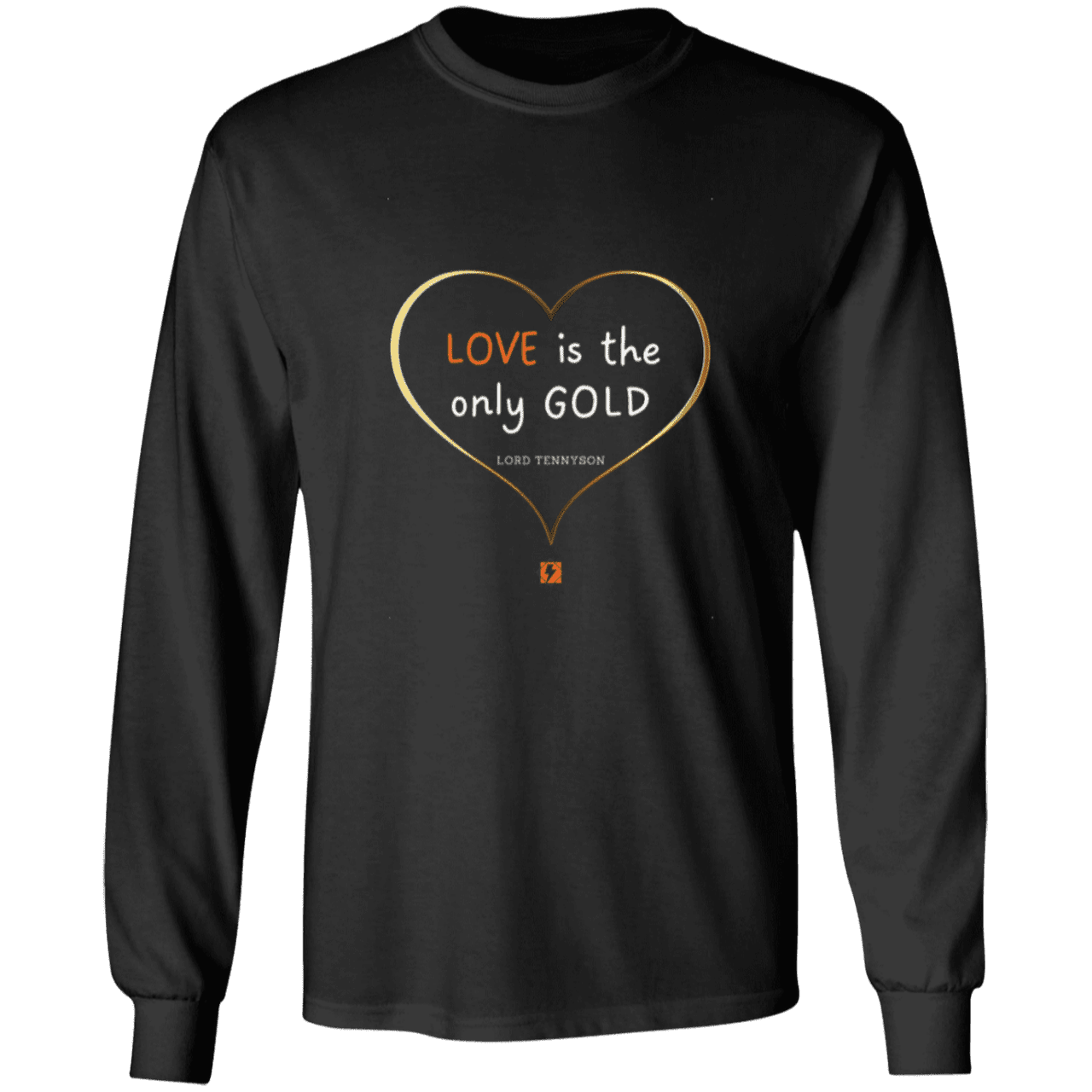 Men's T-Shirt Ultra Cotton LS G240 with inspiring Tennyson quote: LT109 - Love is Gold - Color: Black