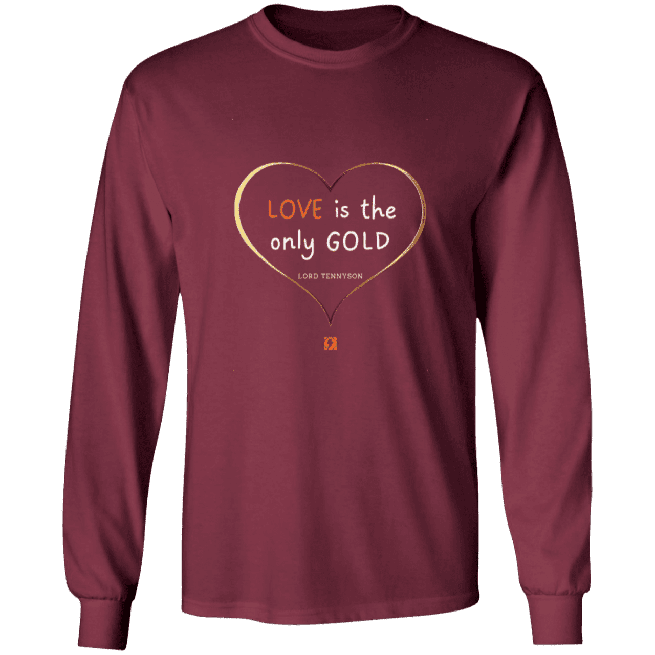 Men's T-Shirt Ultra Cotton LS G240 with inspiring Tennyson quote: LT109 - Love is Gold - Color: Maroon