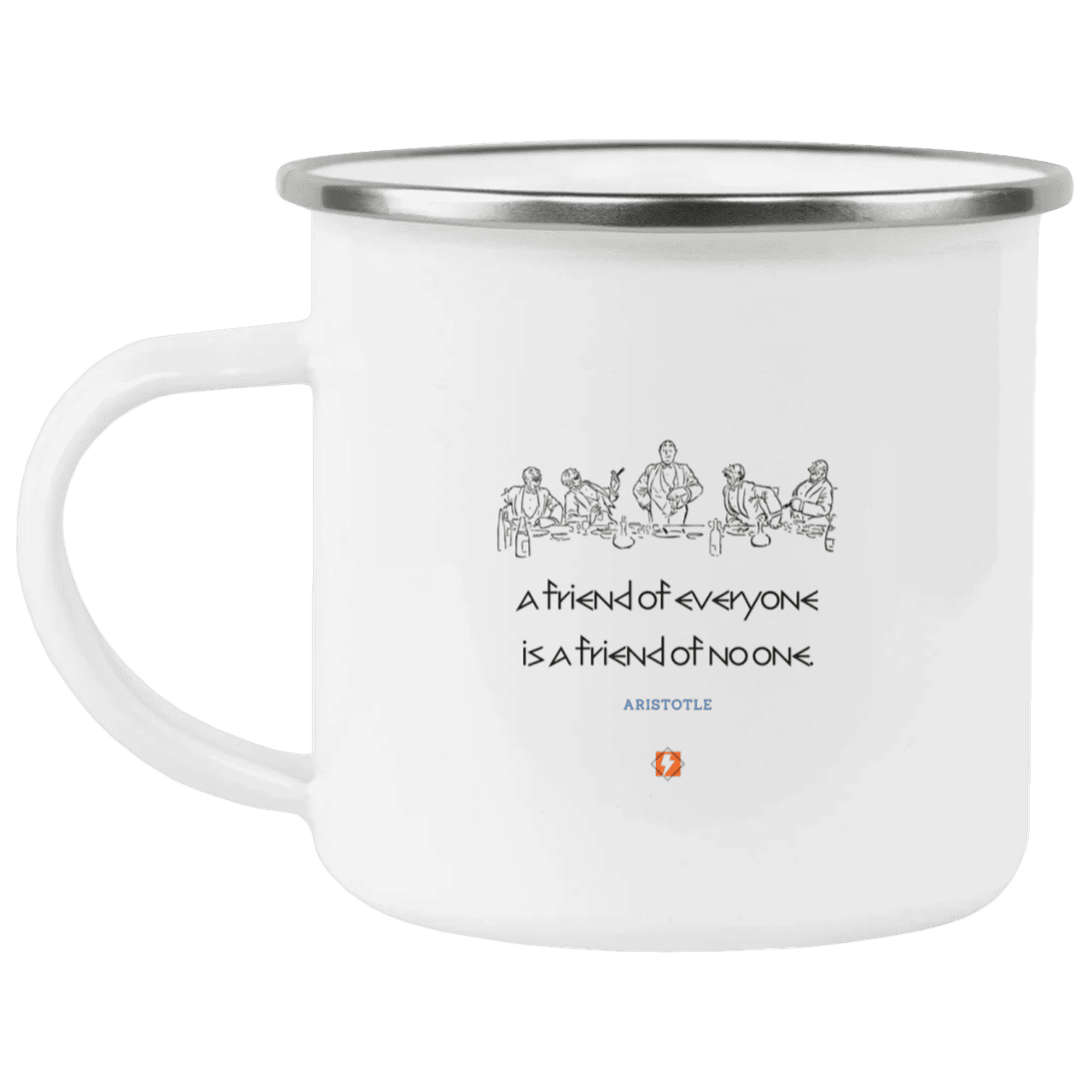 Steel Camping Mug with inspiring Aristotle quote: A103 - Do not be friends with everyone - Color: Plain White