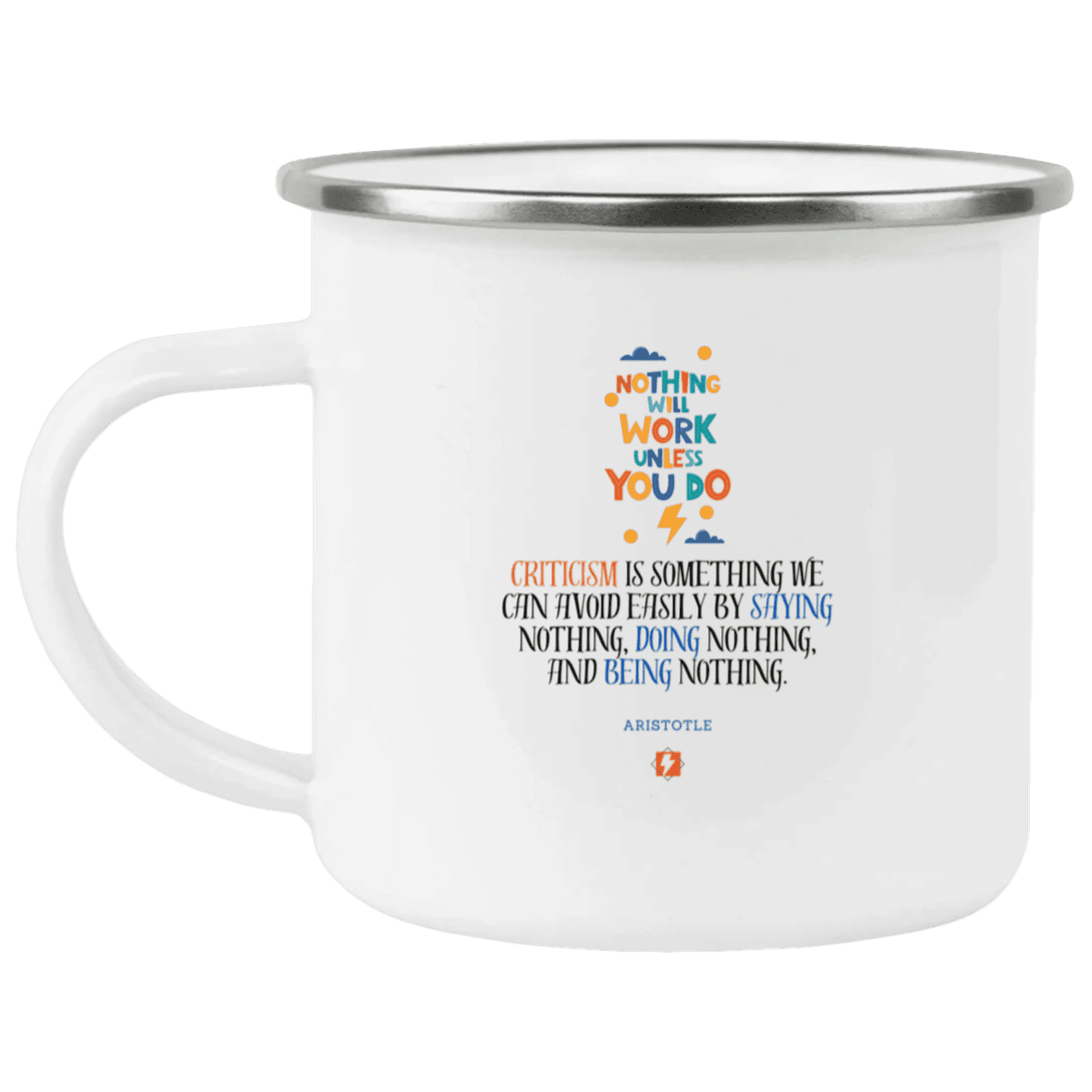 Steel Camping Mug with inspiring Aristotle quote: A109 - Only action-takers get criticised - Color: Plain White