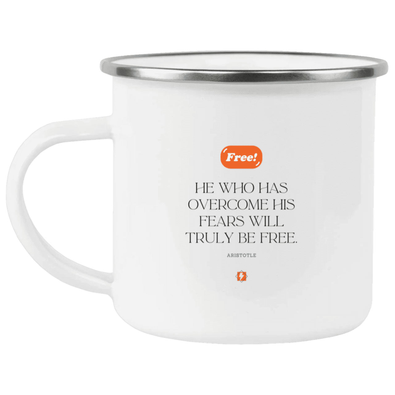 Steel Camping Mug with inspiring Aristotle quote: A114 - True freedom is fearlessness - Color: Plain White