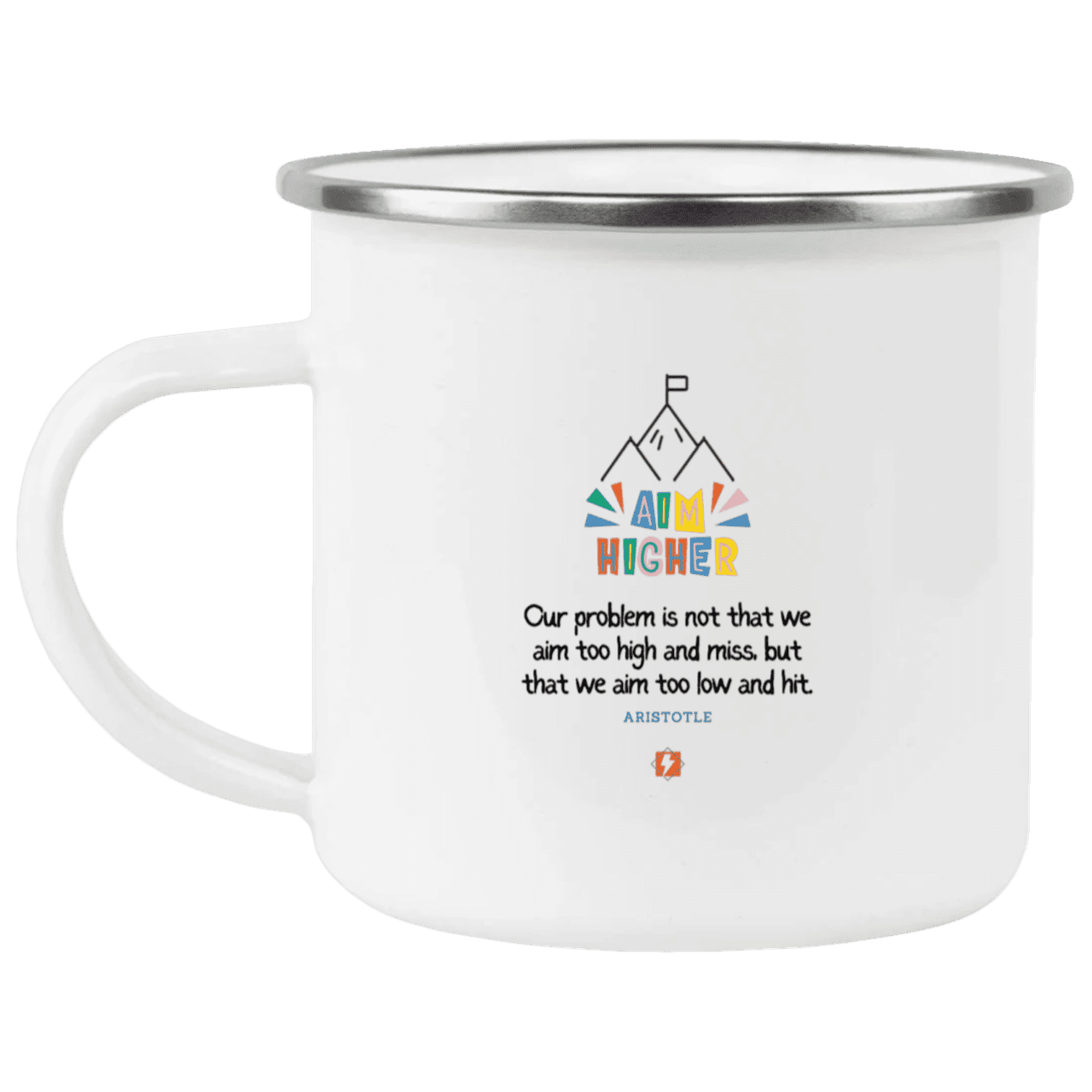 Steel Camping Mug with inspiring Aristotle quote: A122 - Aim higher #1 - Color: Plain White