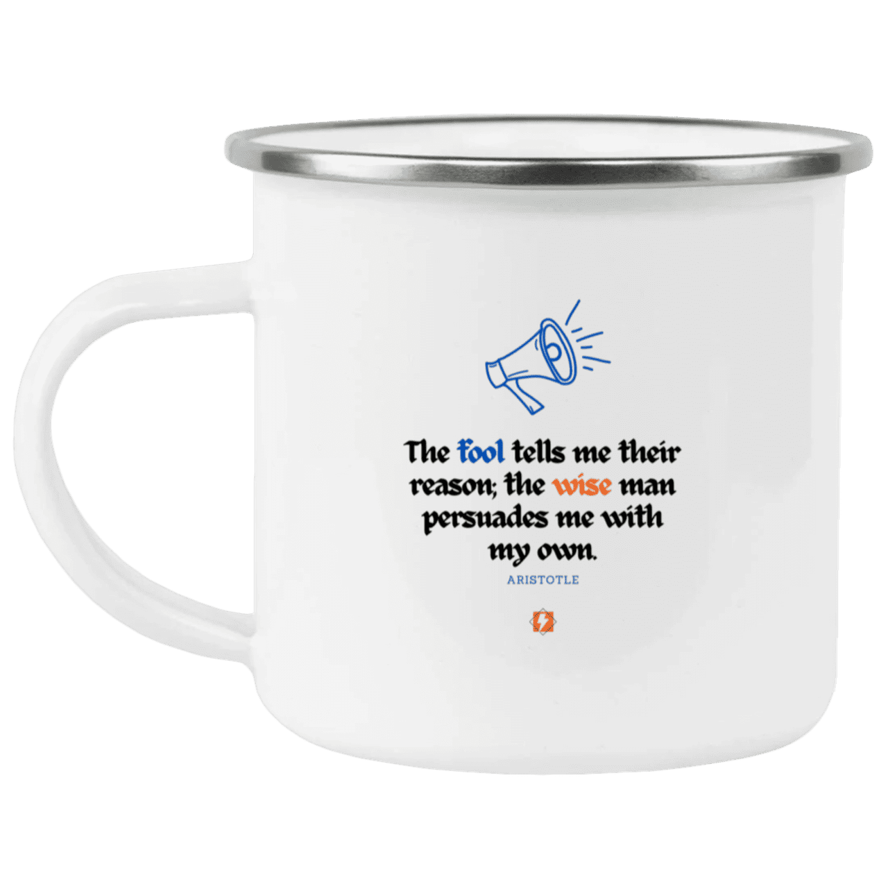 Steel Camping Mug with inspiring Aristotle quote: A125 - Persuade me with inspiring my reasons - Color: Plain White