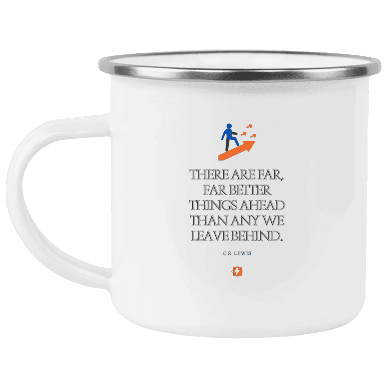 Steel Camping Mug with inspiring CS Lewis quote: CS115 - Better things ahead than behind - Color: Plain White