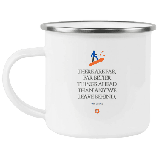 Steel Camping Mug with inspiring CS Lewis quote: CS115 - Better things ahead than behind - Color: Plain White