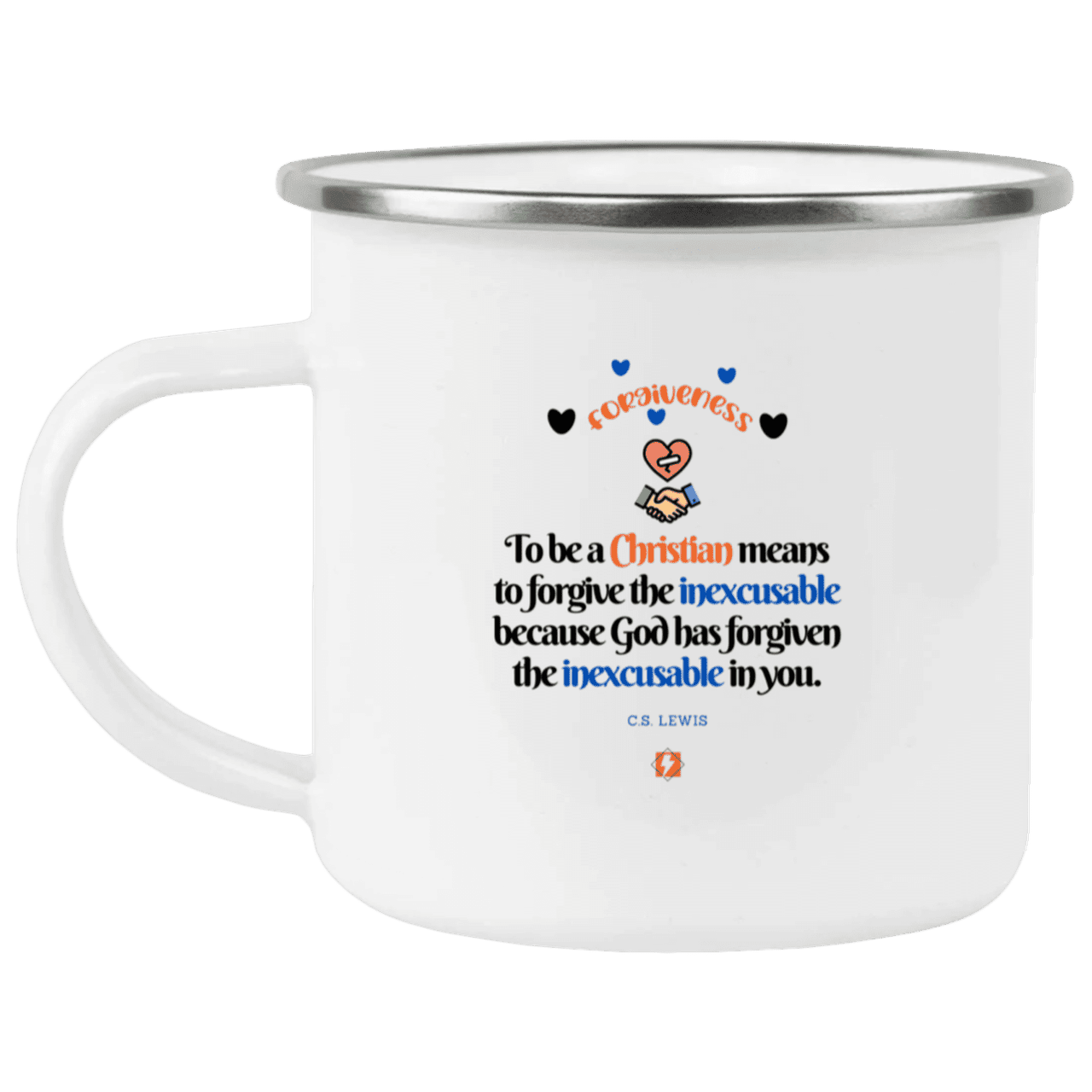 Steel Camping Mug with inspiring CS Lewis quote: CS116 - Forgive the inexcusable - Color: Plain White