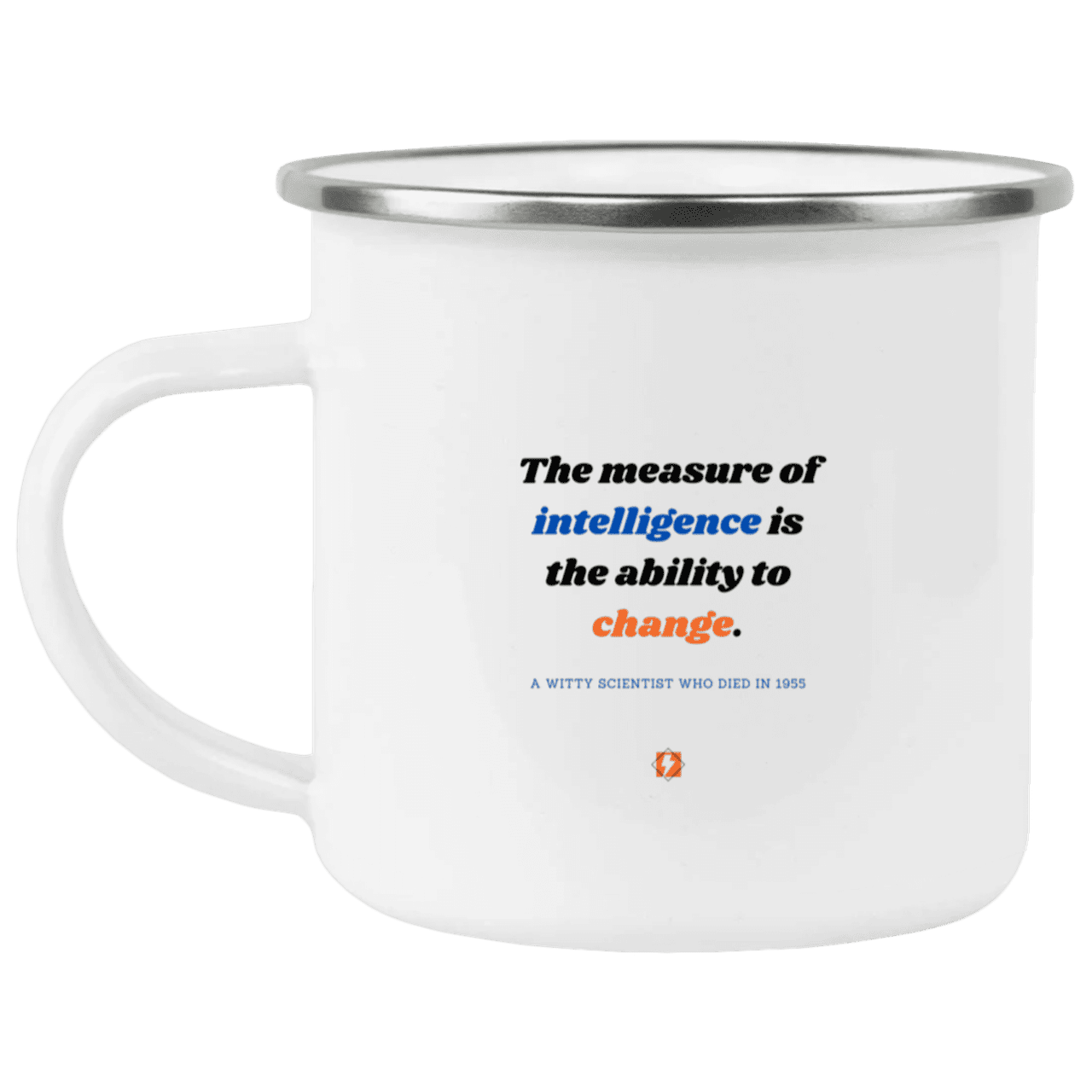 Steel Camping Mug with inspiring Einstein quote: E117 - Intelligence is the ability to change - Color: Plain White