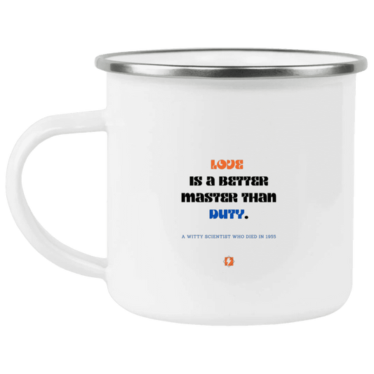 Steel Camping Mug with inspiring Einstein quote: E126 - Love is a better master than duty - Color: Plain White