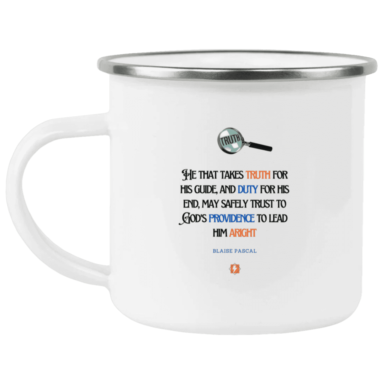 Steel Camping Mug with inspiring Pascal quote: BP103 - Truth and Duty brings Providence - Color: Plain White