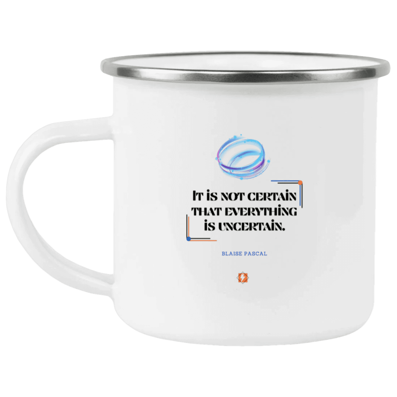 Steel Camping Mug with inspiring Pascal quote: BP104 - Probabilities apply everywhere - Color: Plain White