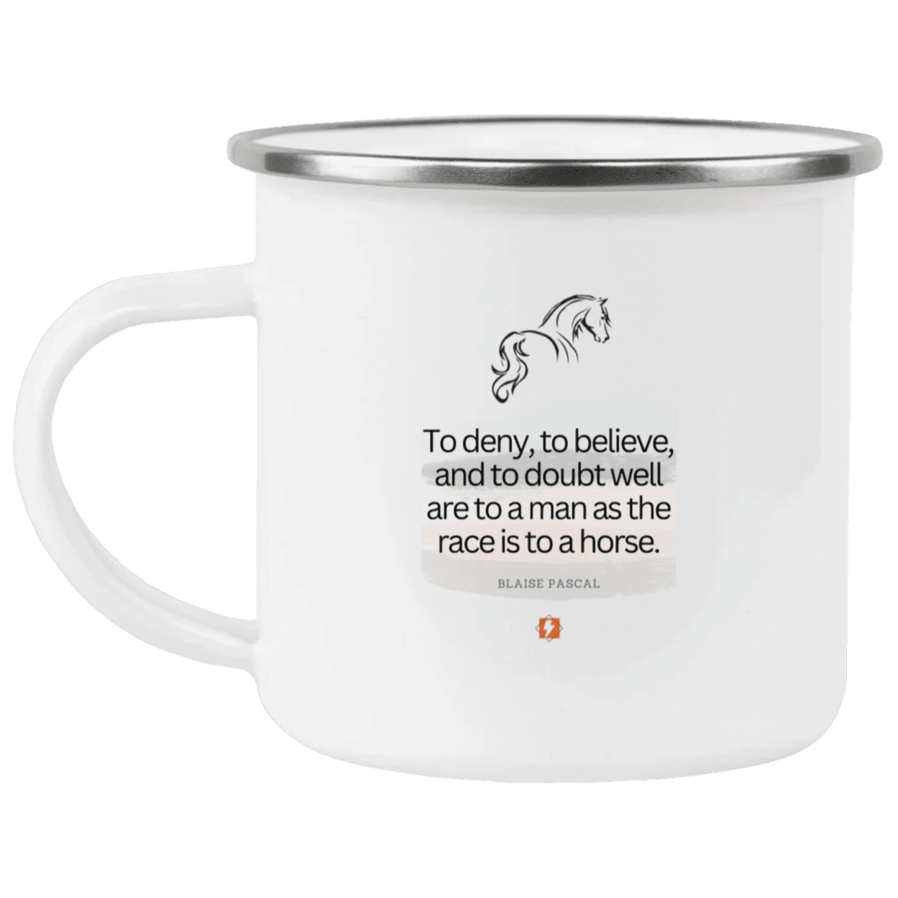 Steel Camping Mug with inspiring Pascal quote: BP114 - People's minds are like horses - Color: Plain White