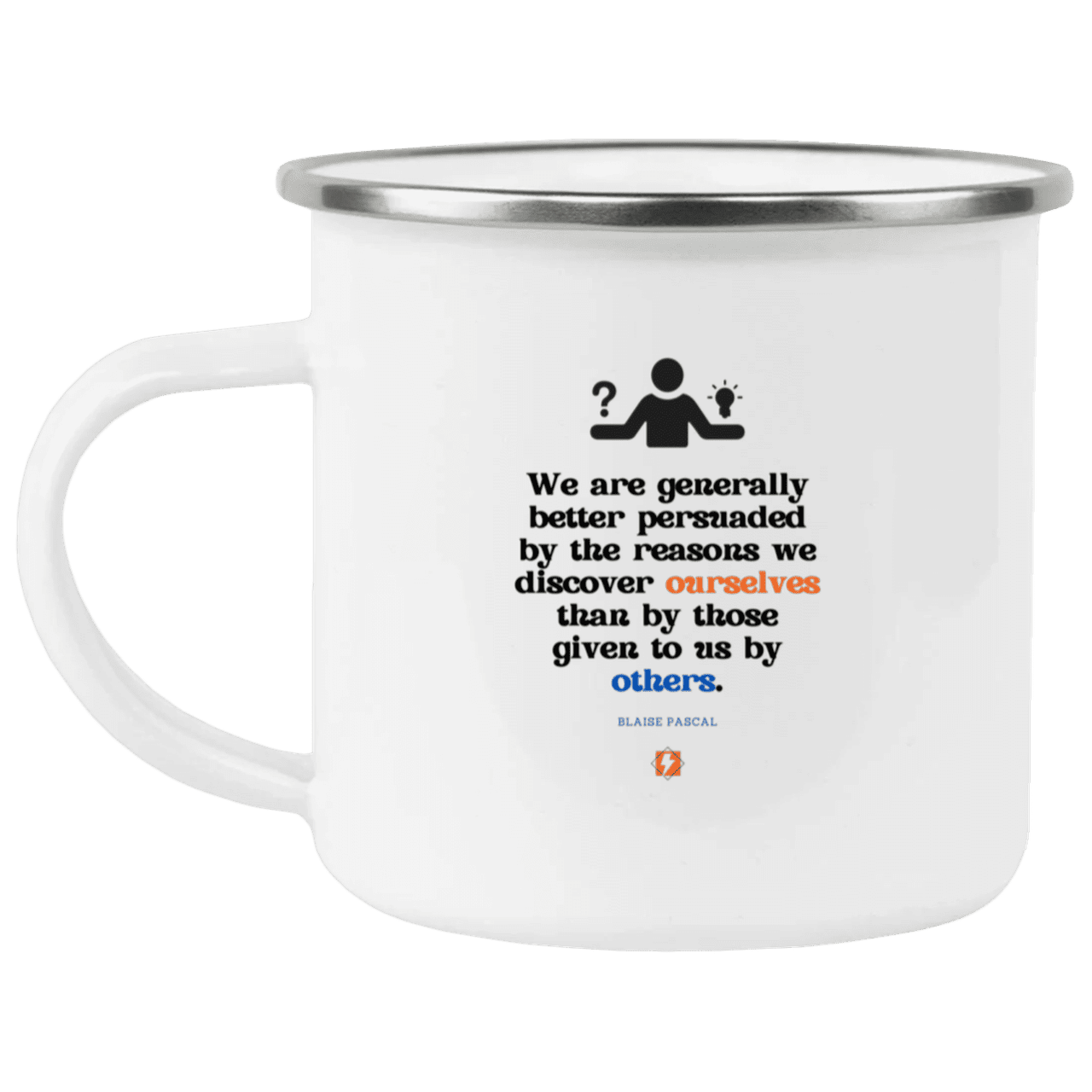 Steel Camping Mug with inspiring Pascal quote: BP115 - The path of persuation involves self-discovery - Color: Plain White