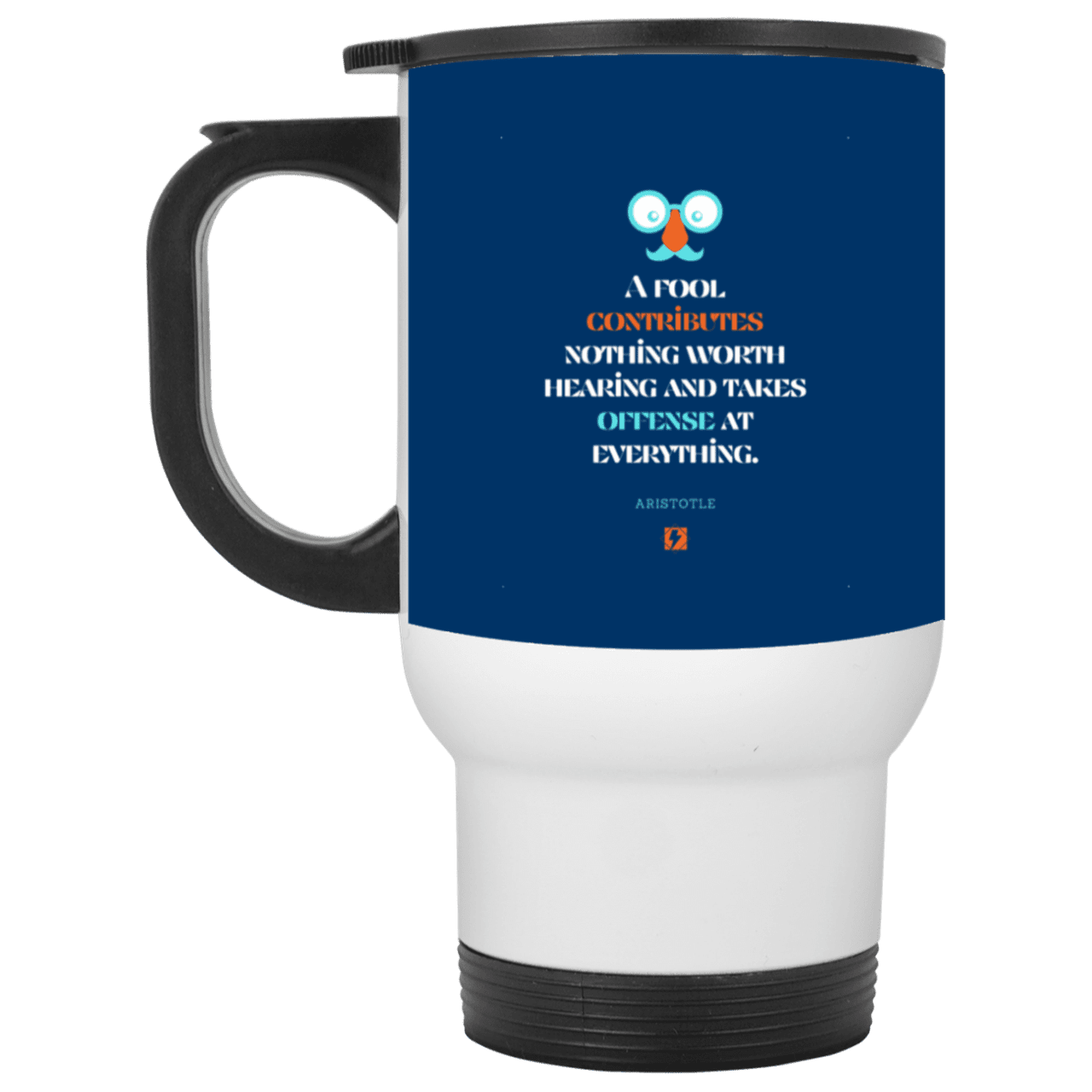 Steel Travel Mug with inspiring Aristotle quote: A102 - Fools contribute only offense - Color: White Royal