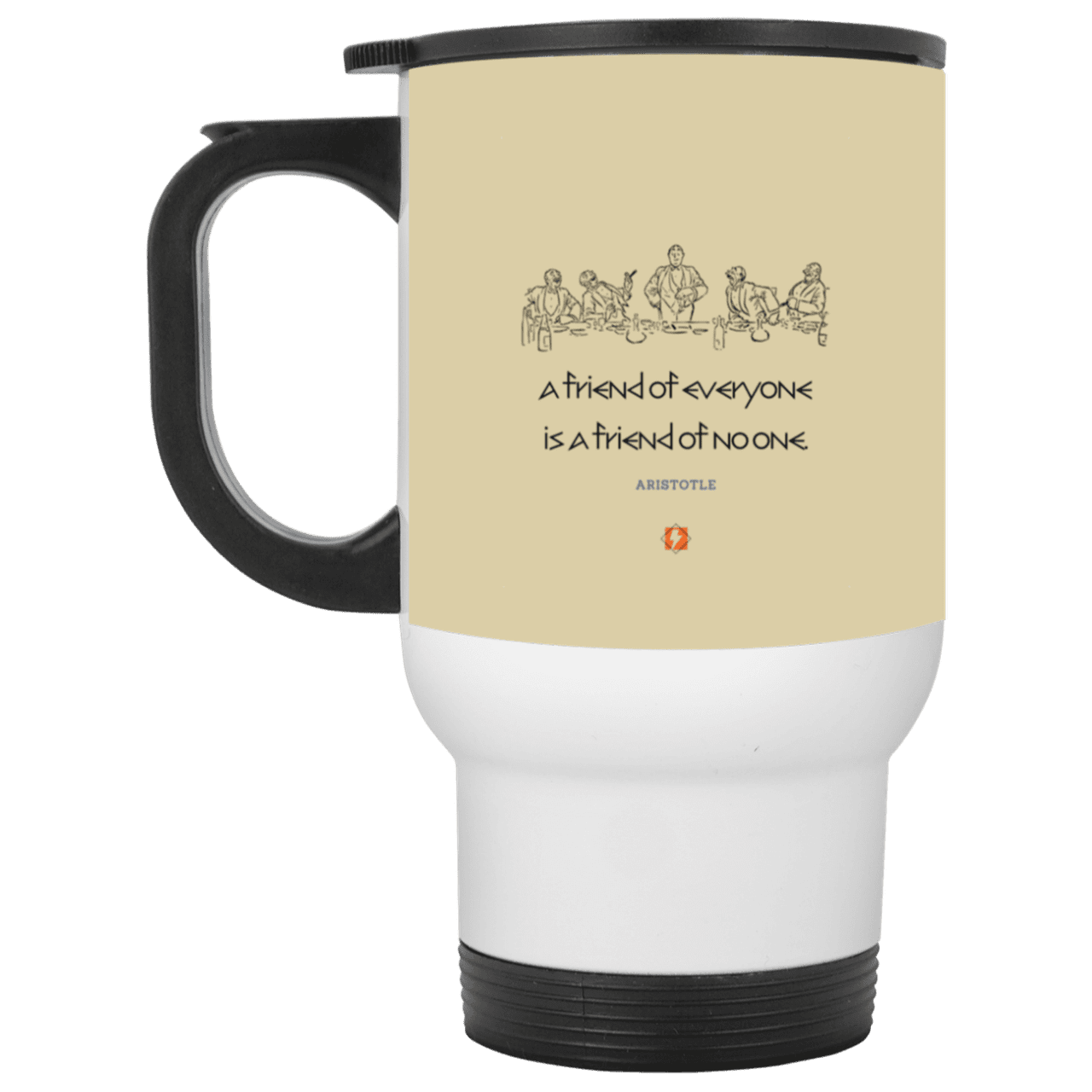 Steel Travel Mug with inspiring Aristotle quote: A103 - Do not be friends with everyone - Color: White Tan