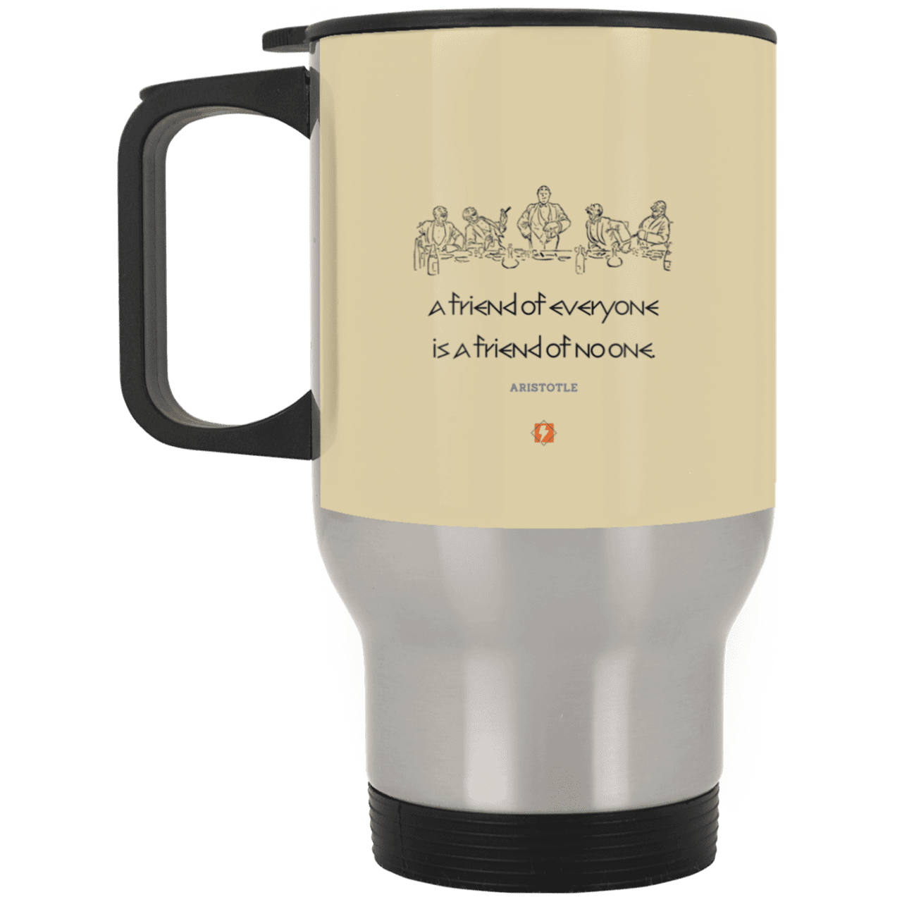 Steel Travel Mug with inspiring Aristotle quote: A103 - Do not be friends with everyone - Color: Silver Tan