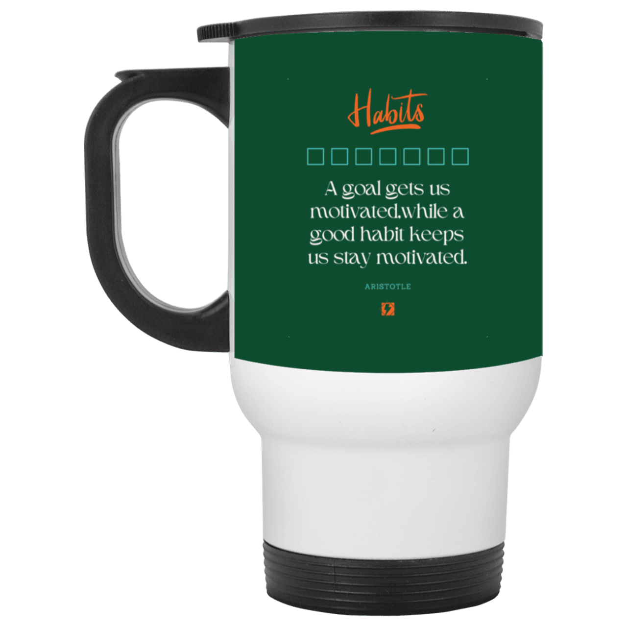 Steel Travel Mug with inspiring Aristotle quote: A104 - Goals and habits work together - Color: White Forest