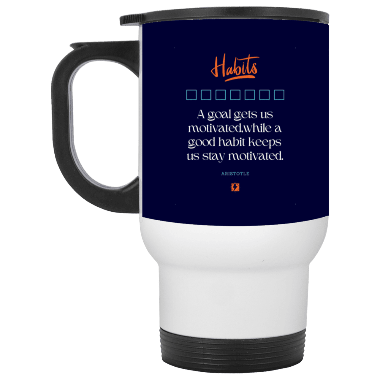 Steel Travel Mug with inspiring Aristotle quote: A104 - Goals and habits work together - Color: White Navy