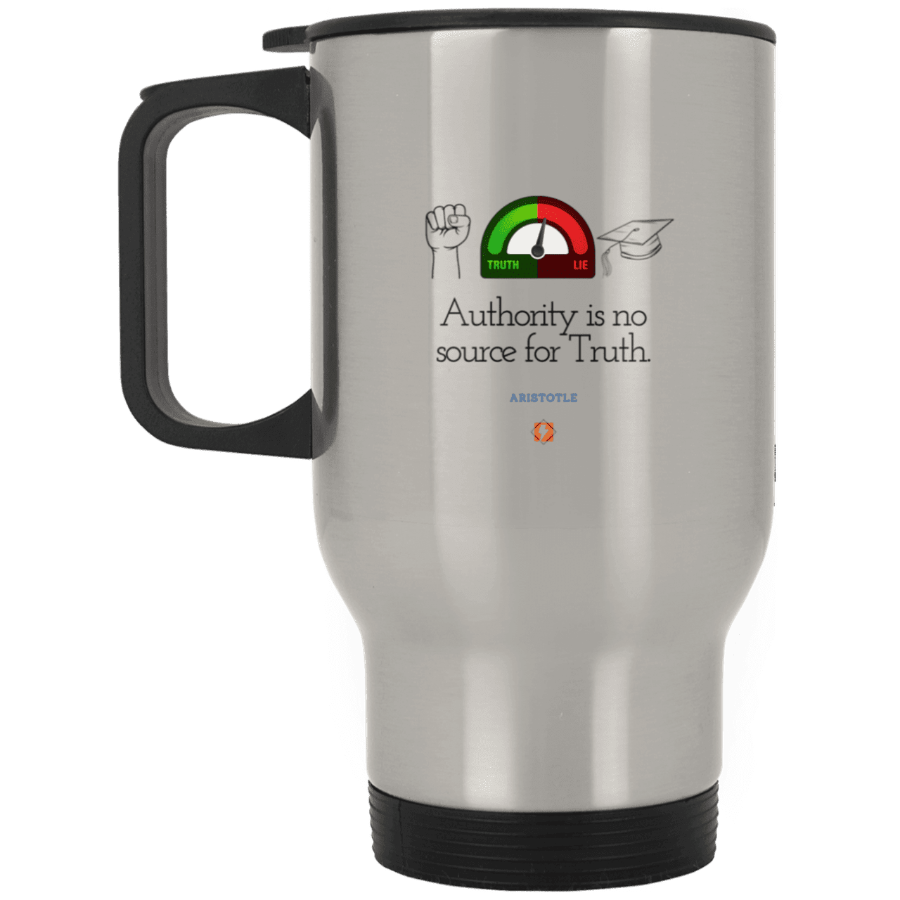 Steel Travel Mug with inspiring Aristotle quote: A105 - Authority has no bearing on truth - Color: Plain Silver