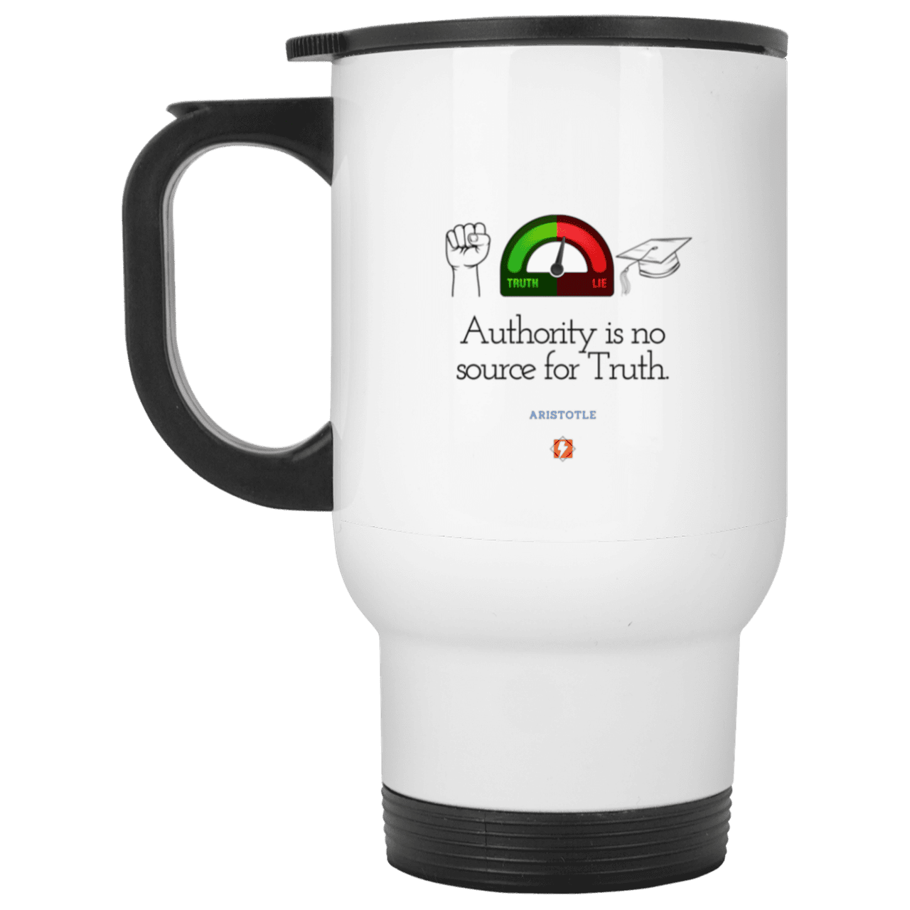 Steel Travel Mug with inspiring Aristotle quote: A105 - Authority has no bearing on truth - Color: Plain White