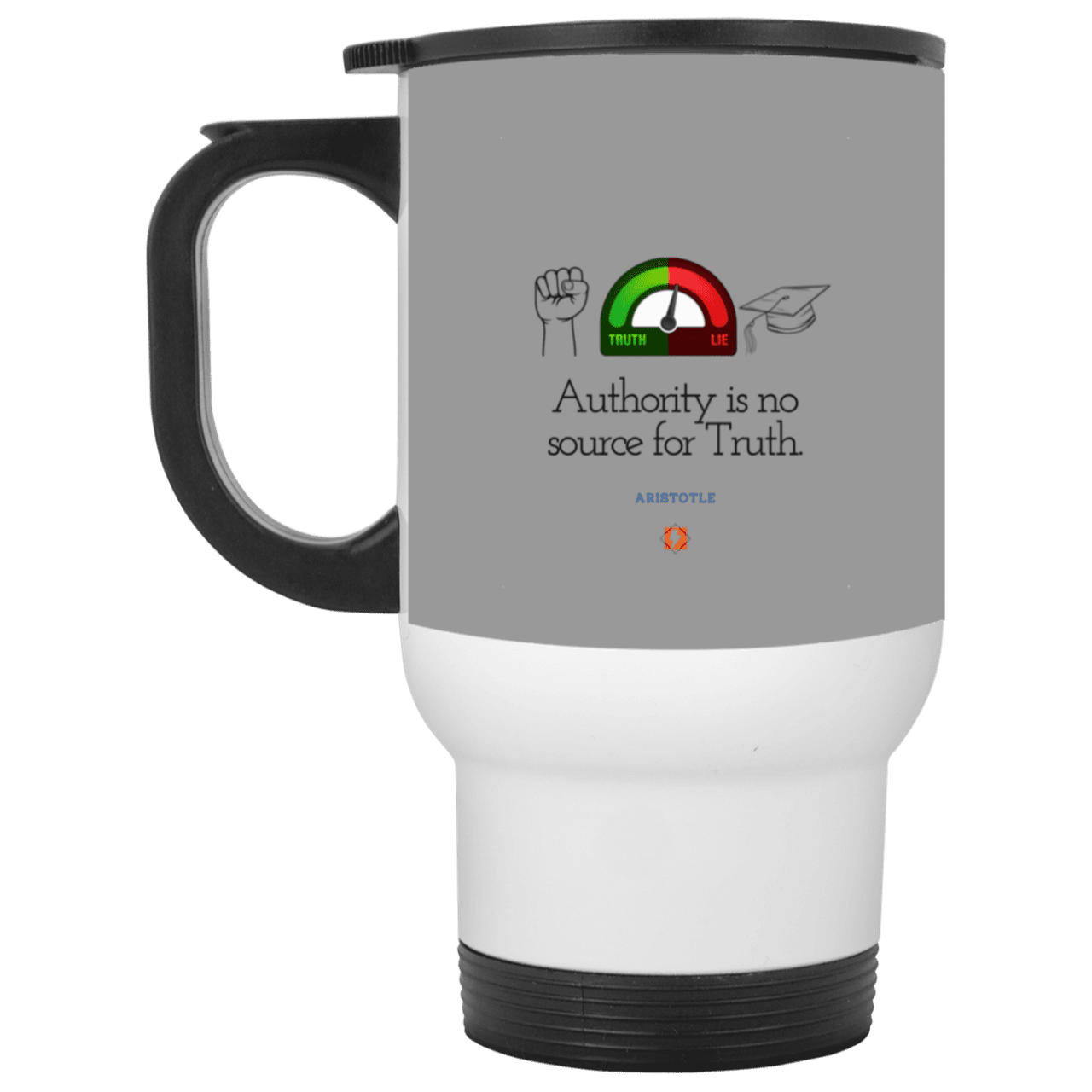 Steel Travel Mug with inspiring Aristotle quote: A105 - Authority has no bearing on truth - Color: White Gray