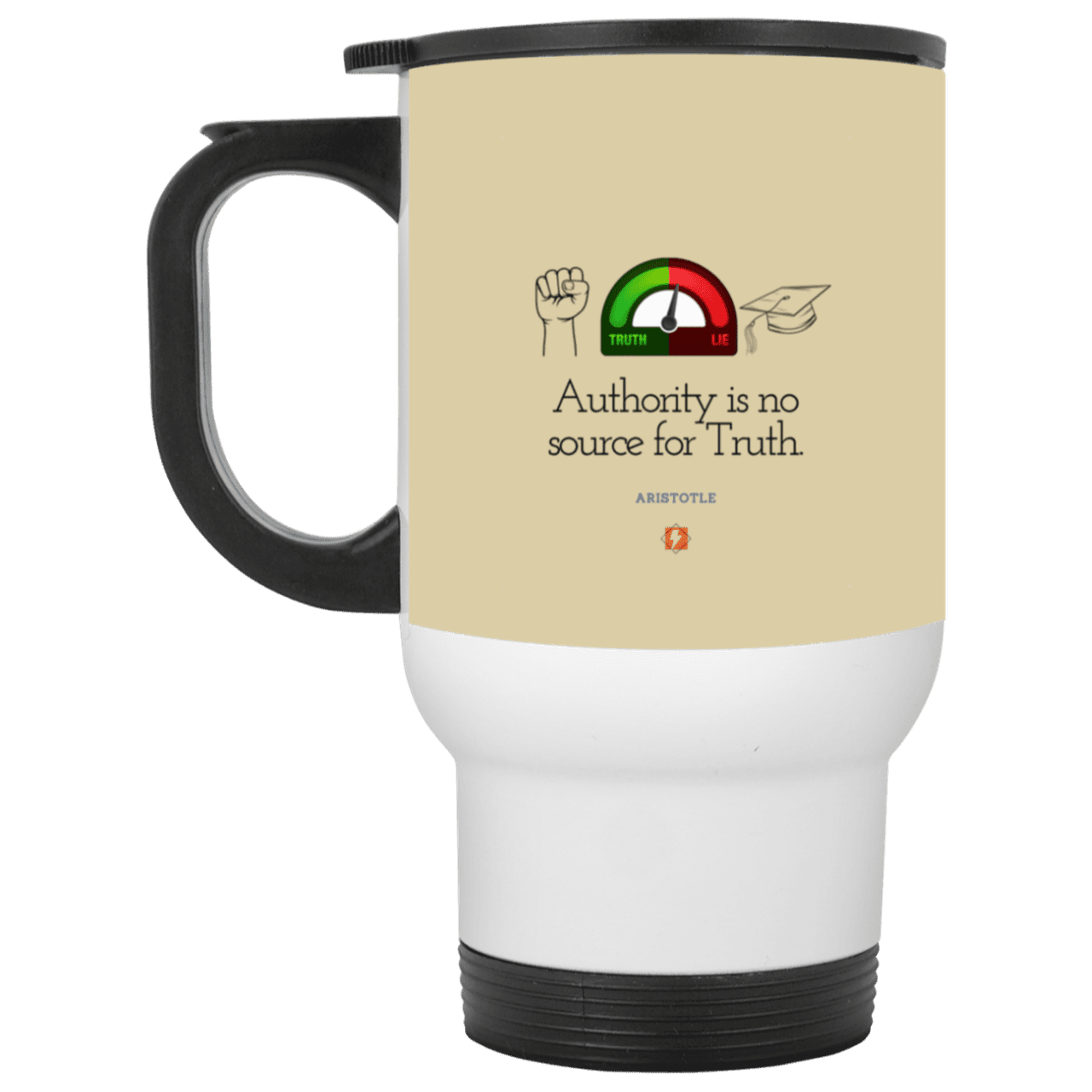 Steel Travel Mug with inspiring Aristotle quote: A105 - Authority has no bearing on truth - Color: White Tan