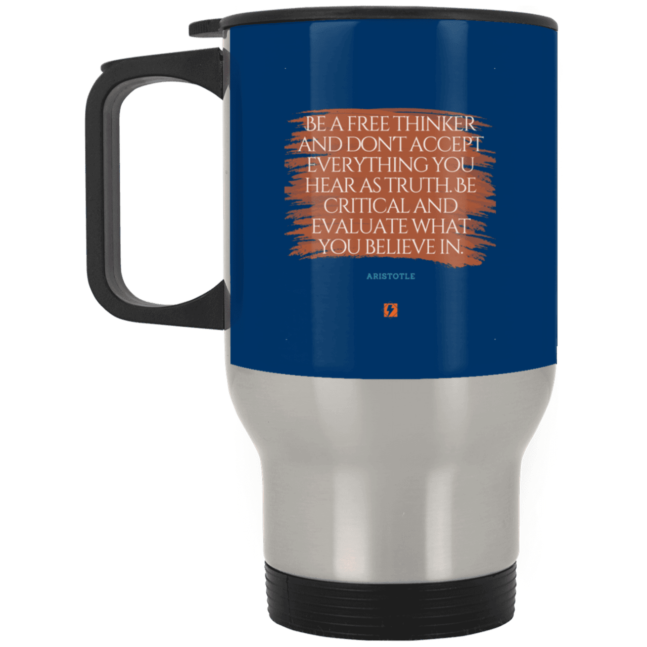 Steel Travel Mug with inspiring Aristotle quote: A106 - Become a critical thinker - Color: Silver Royal