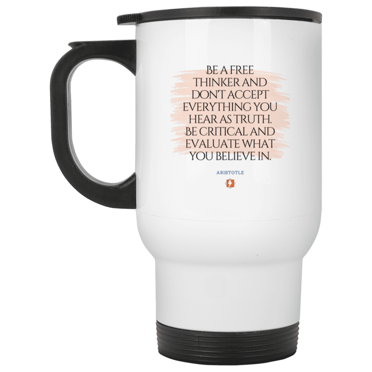 Steel Travel Mug with inspiring Aristotle quote: A106 - Become a critical thinker - Color: Plain White