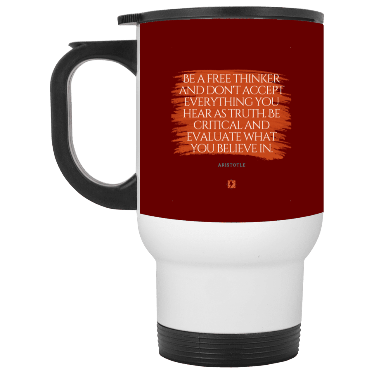 Steel Travel Mug with inspiring Aristotle quote: A106 - Become a critical thinker - Color: White Maroon