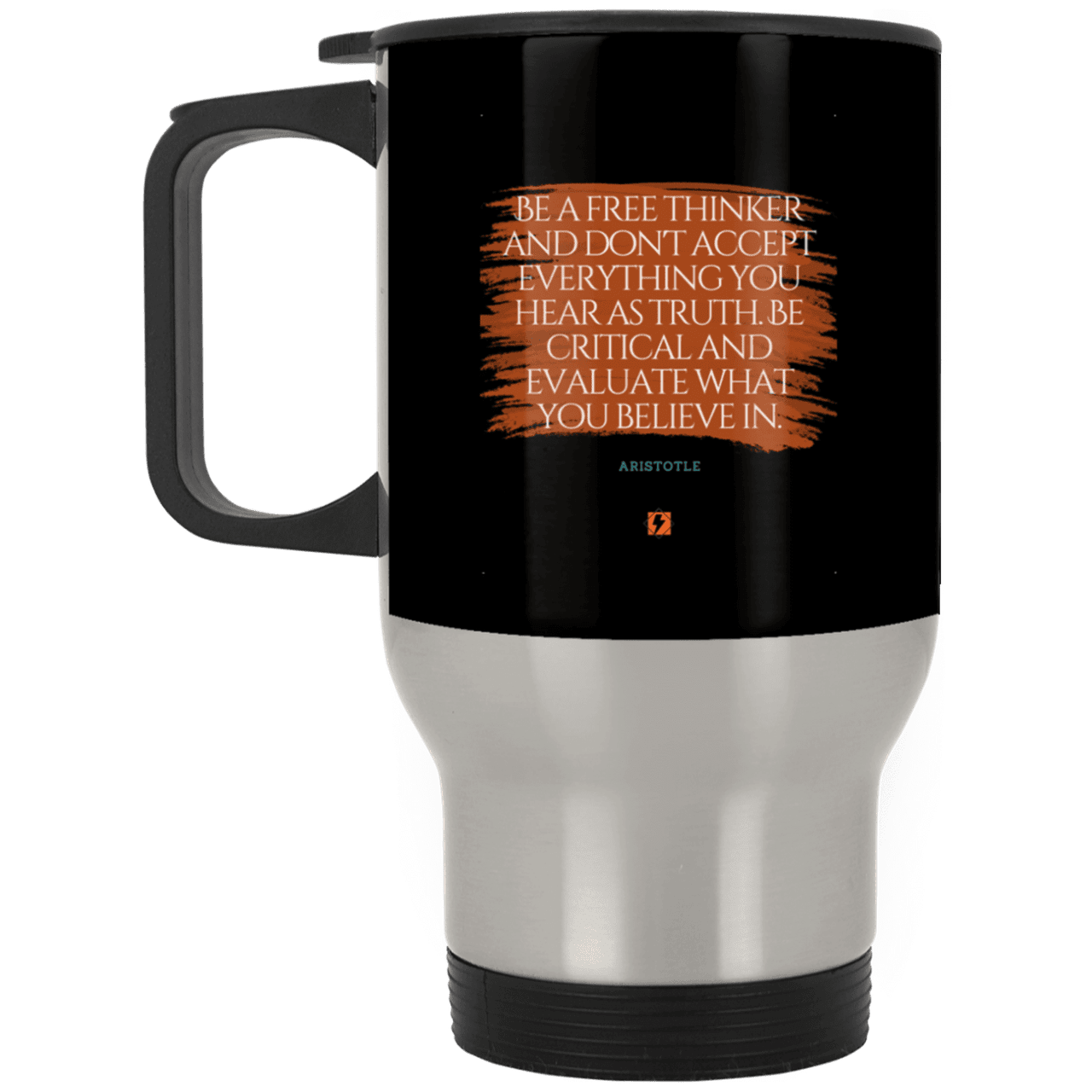 Steel Travel Mug with inspiring Aristotle quote: A106 - Become a critical thinker - Color: Silver Black