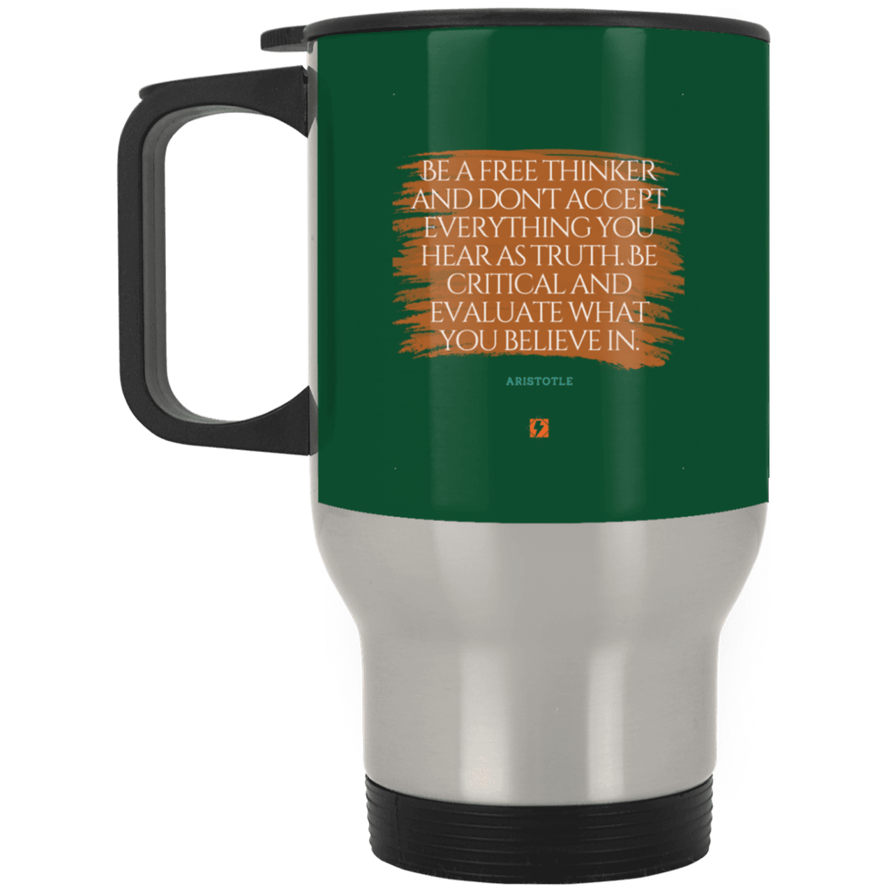 Steel Travel Mug with inspiring Aristotle quote: A106 - Become a critical thinker - Color: Silver Forest