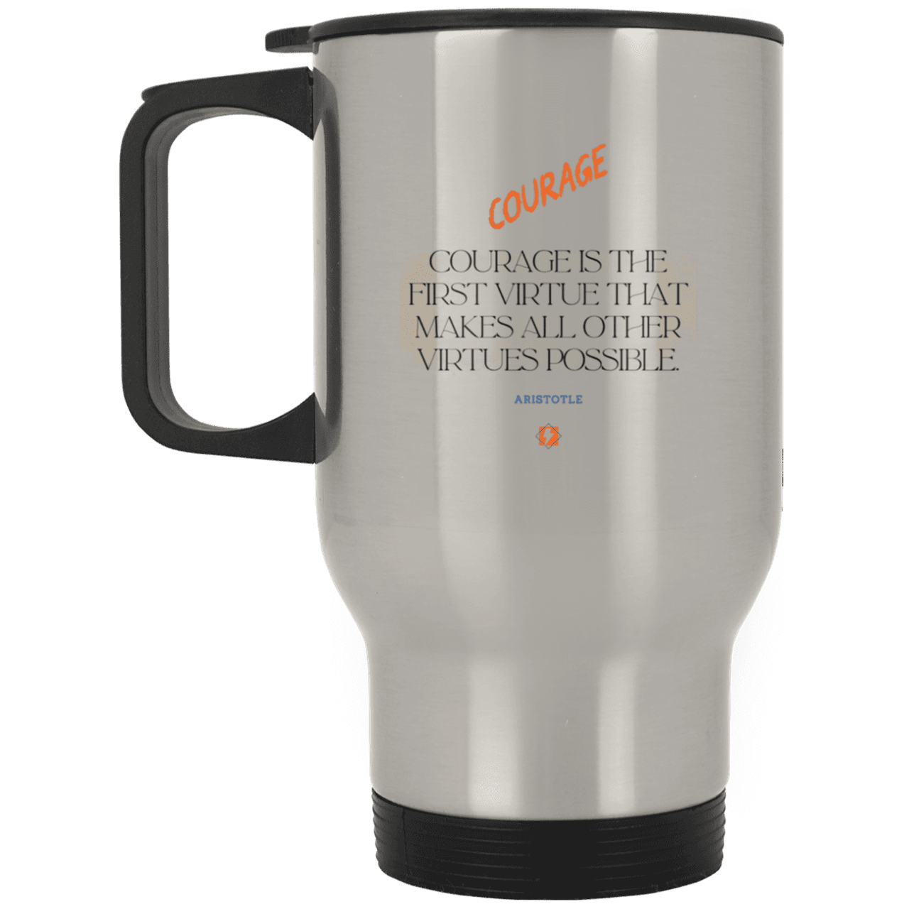 Steel Travel Mug with inspiring Aristotle quote: A108 - Courage is the highest virtue - Color: Plain Silver