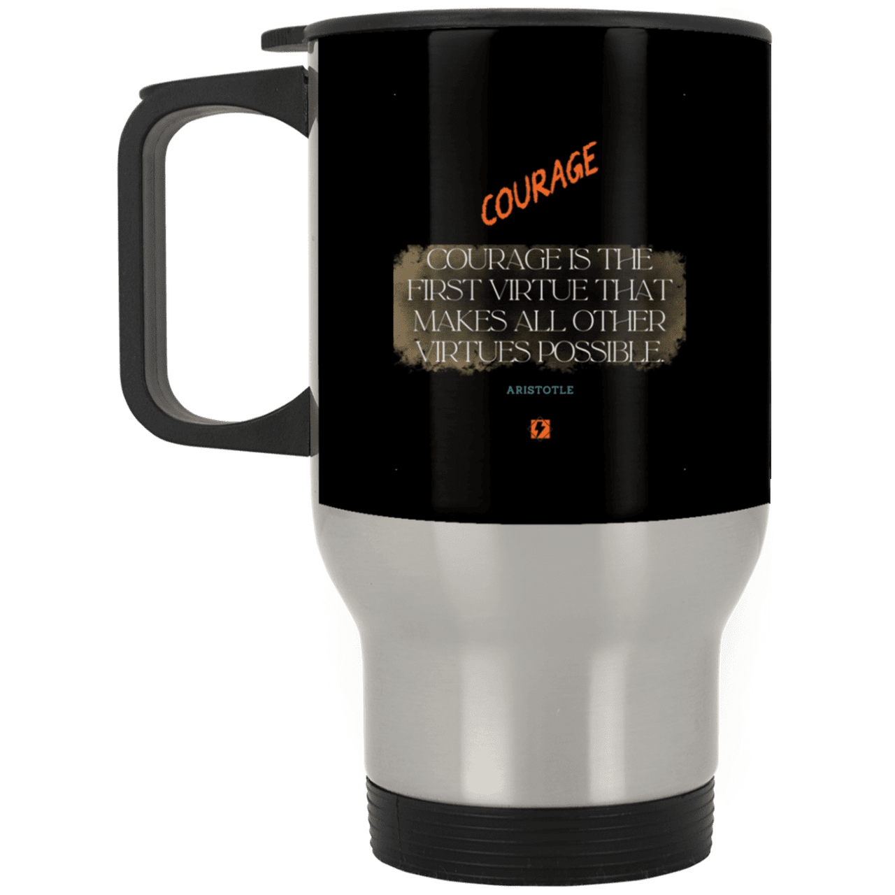 Steel Travel Mug with inspiring Aristotle quote: A108 - Courage is the highest virtue - Color: Silver Black