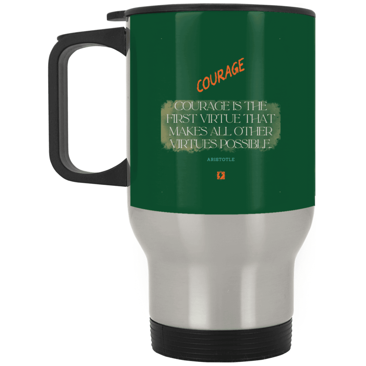 Steel Travel Mug with inspiring Aristotle quote: A108 - Courage is the highest virtue - Color: Silver Forest