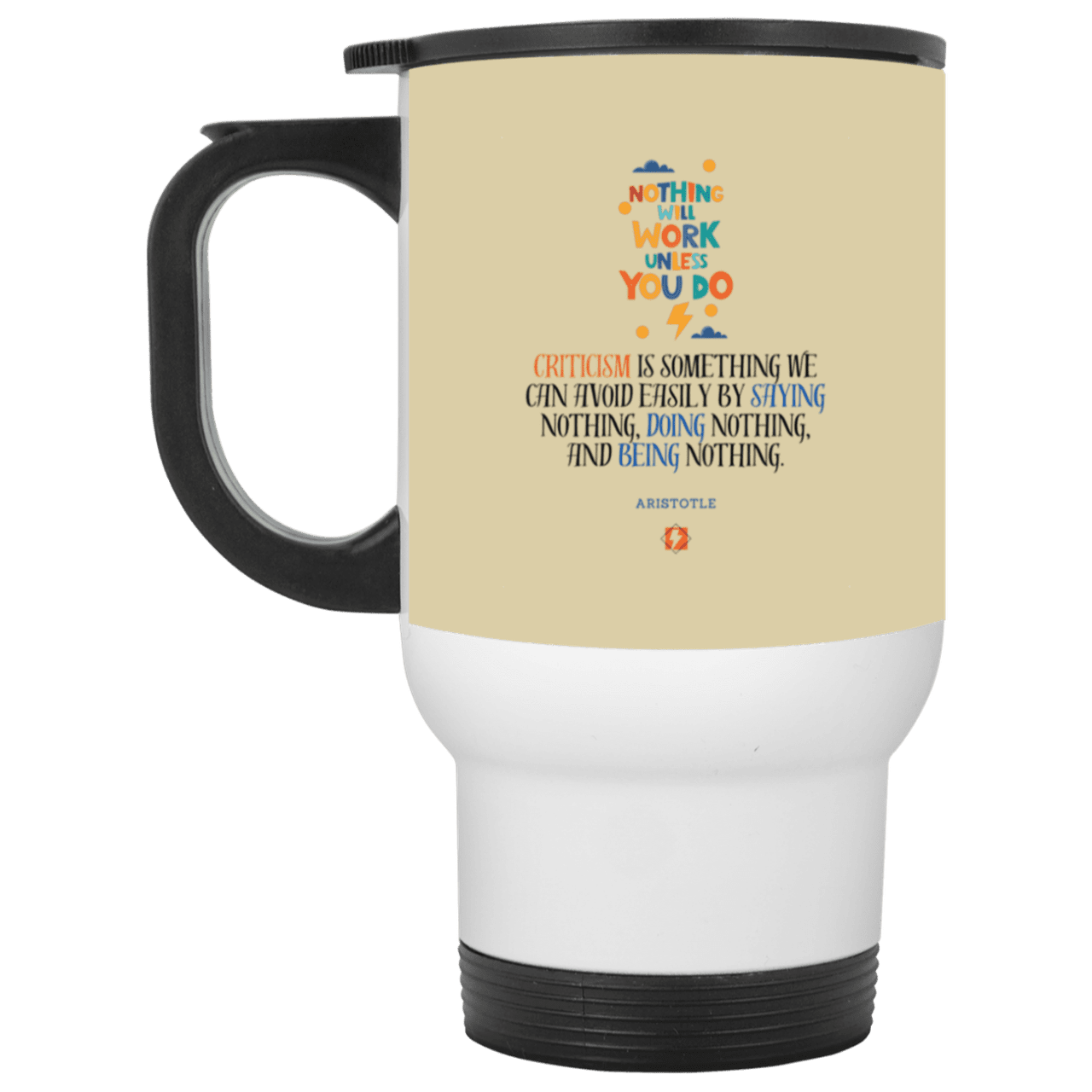 Steel Travel Mug with inspiring Aristotle quote: A109 - Only action-takers get criticised - Color: White Tan