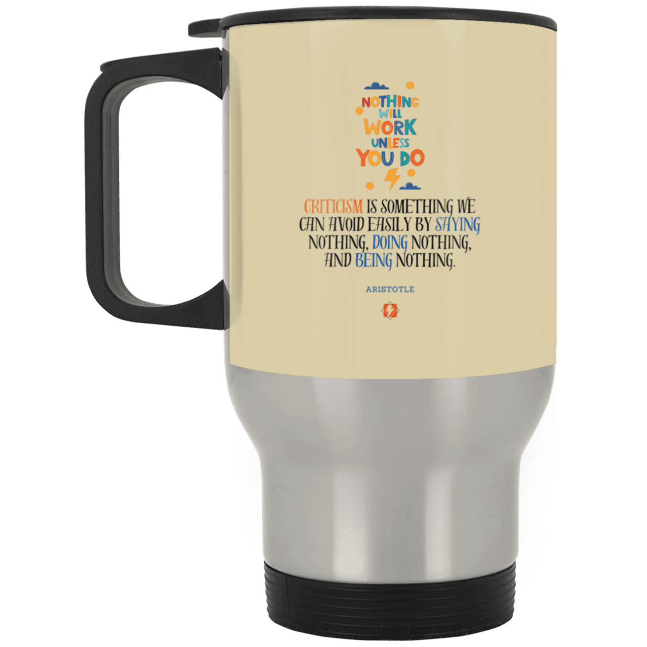 Steel Travel Mug with inspiring Aristotle quote: A109 - Only action-takers get criticised - Color: Silver Tan