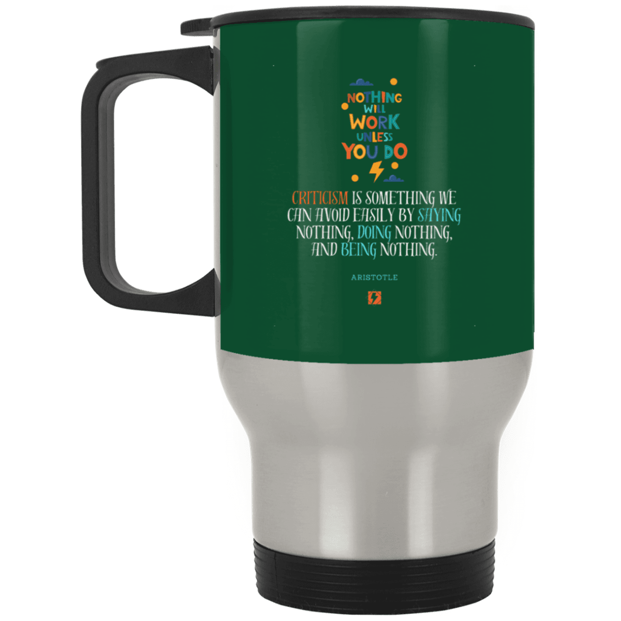 Steel Travel Mug with inspiring Aristotle quote: A109 - Only action-takers get criticised - Color: Silver Forest