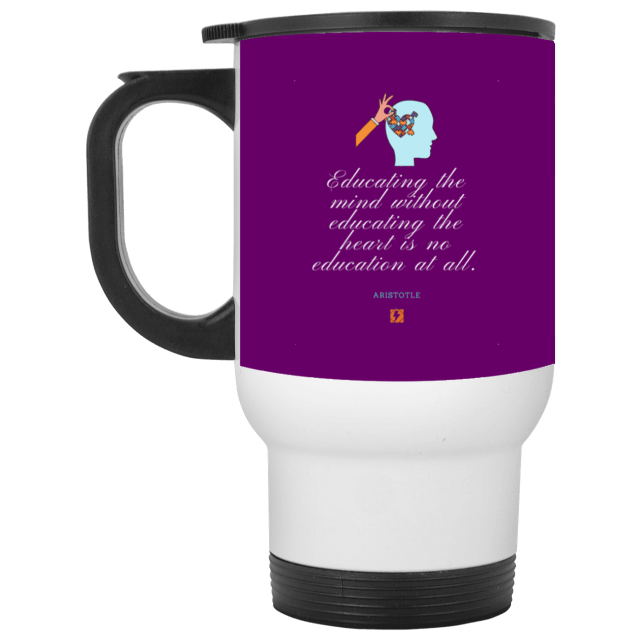 Steel Travel Mug with inspiring Aristotle quote: A110 - Education must include the heart - Color: White Purple